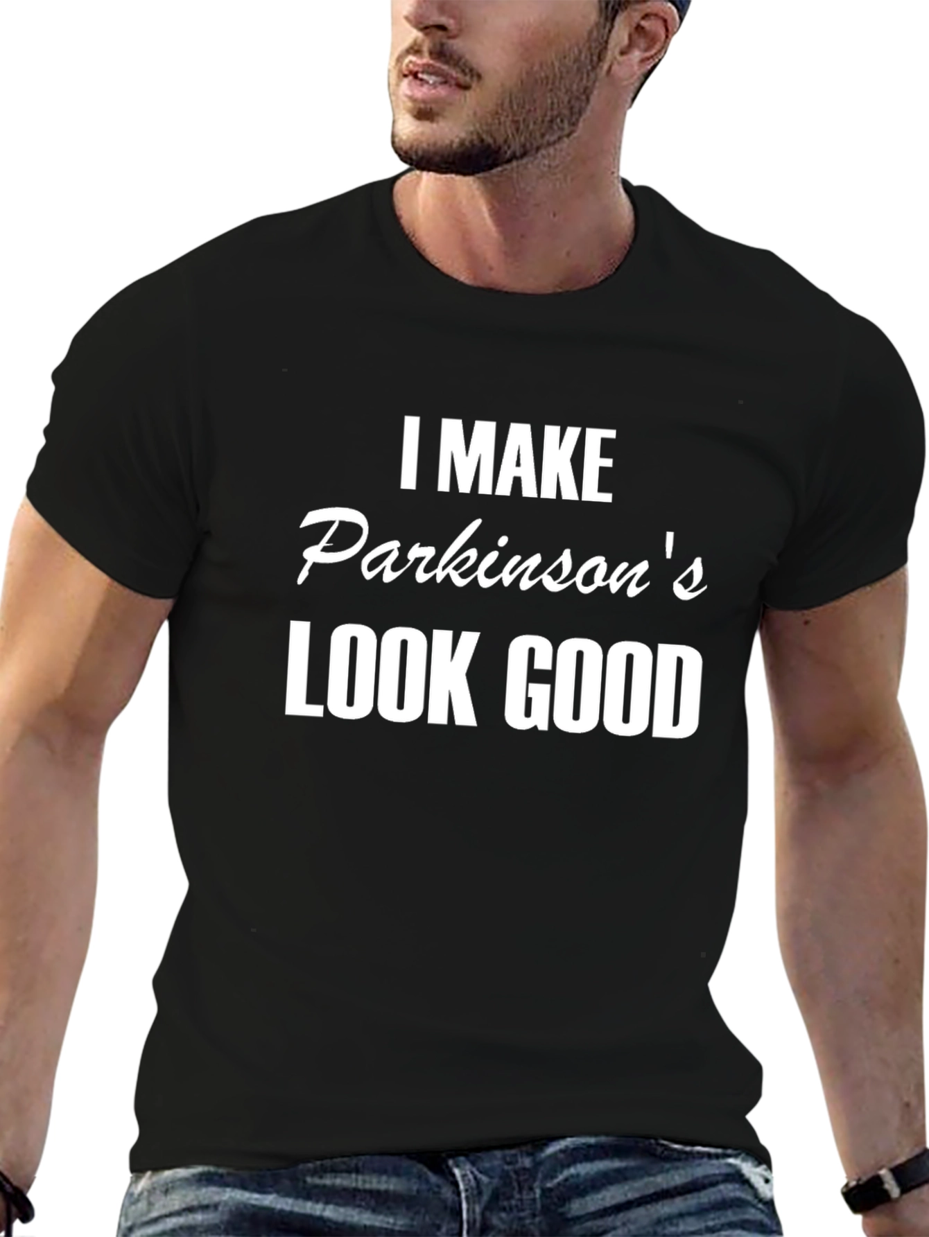 Parkinsons Awareness T-Shirt: I Make Parkinsons Look Good