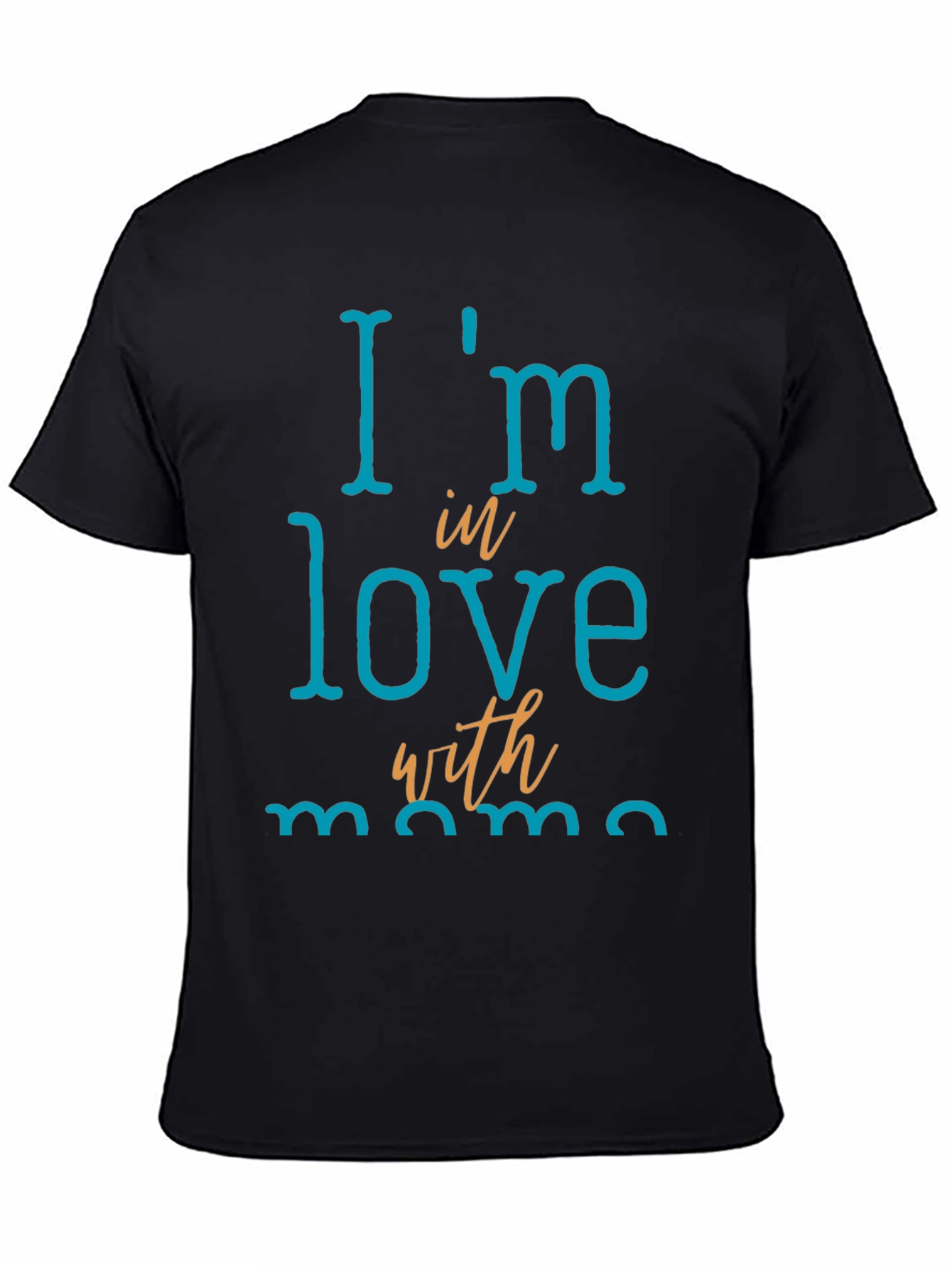 Im In Love With Mama - Graphic Tee