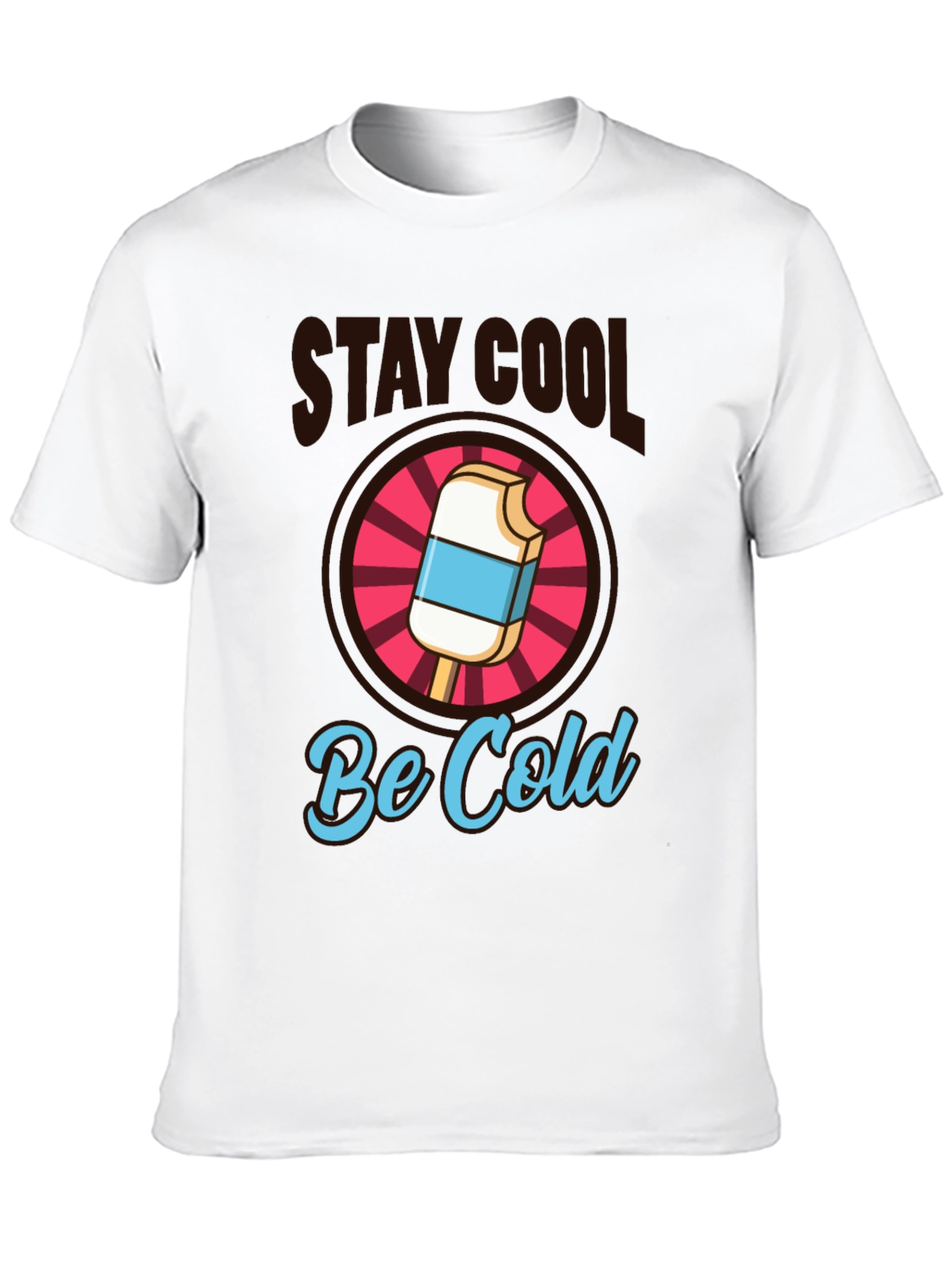 Stay Cool Be Cold Graphic Tee