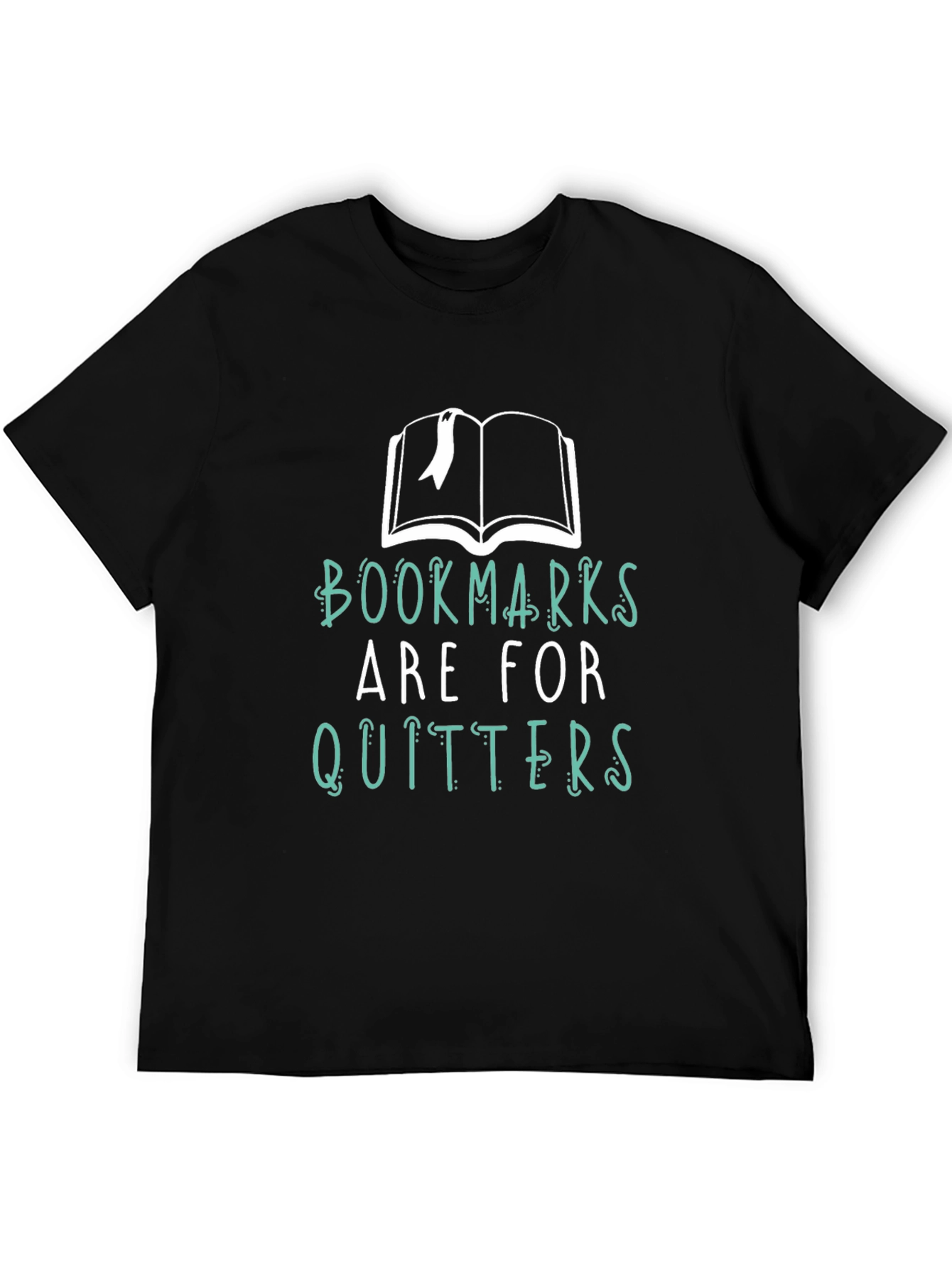 Bookmarks Are For Quitters Funny Book Lover T-Shirt
