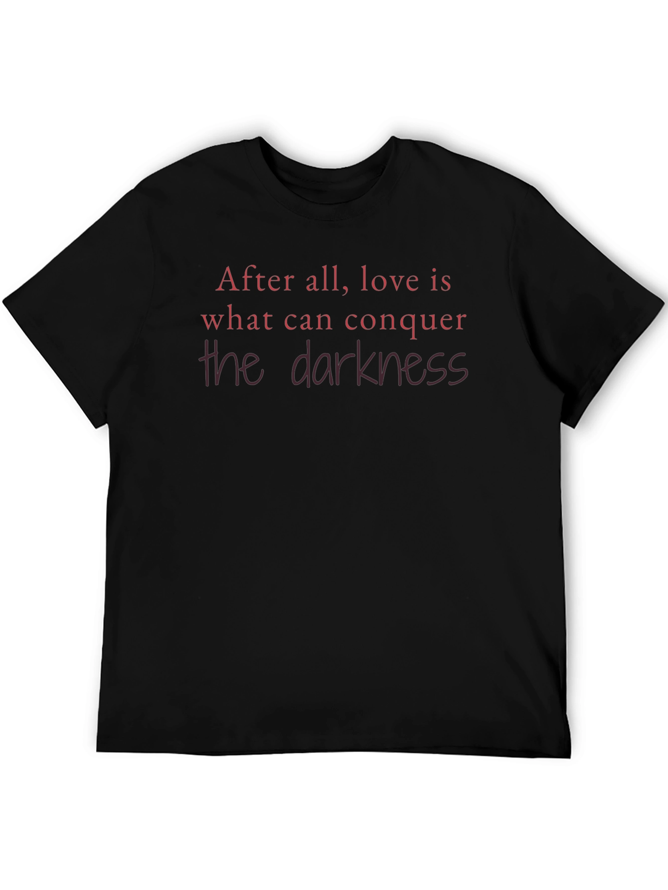 Love Conquers Darkness T-Shirt - Soft Cotton Tee
