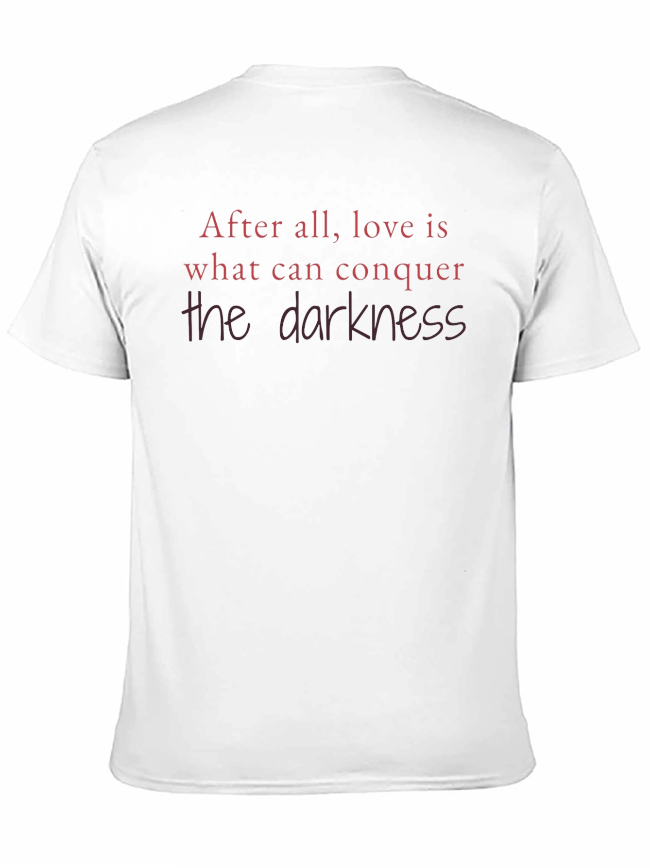 Love Conquers Darkness T-Shirt - Soft Cotton Tee