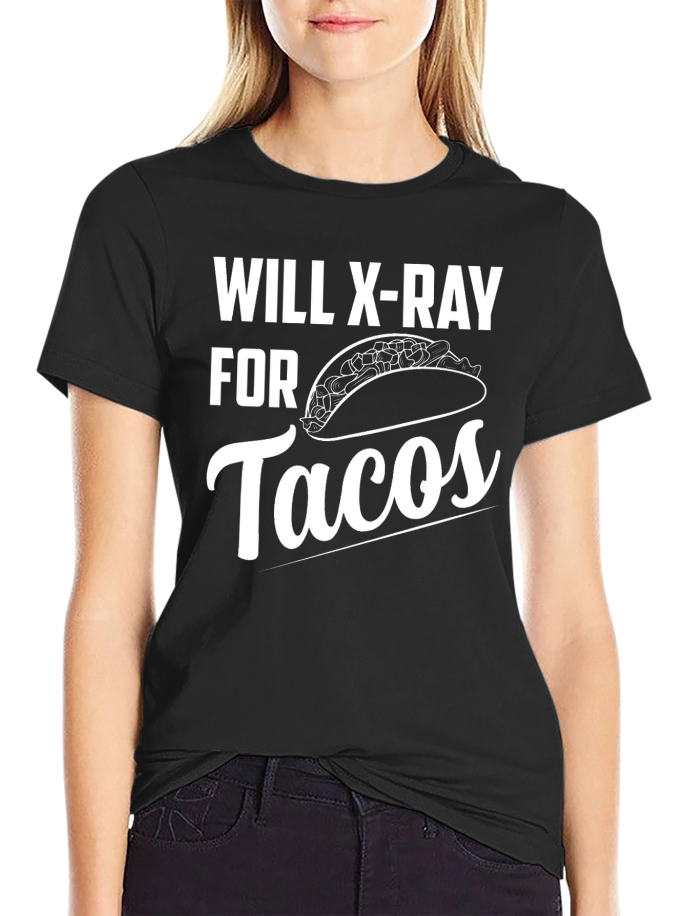 Will X-Ray For Tacos Funny Graphic Tee