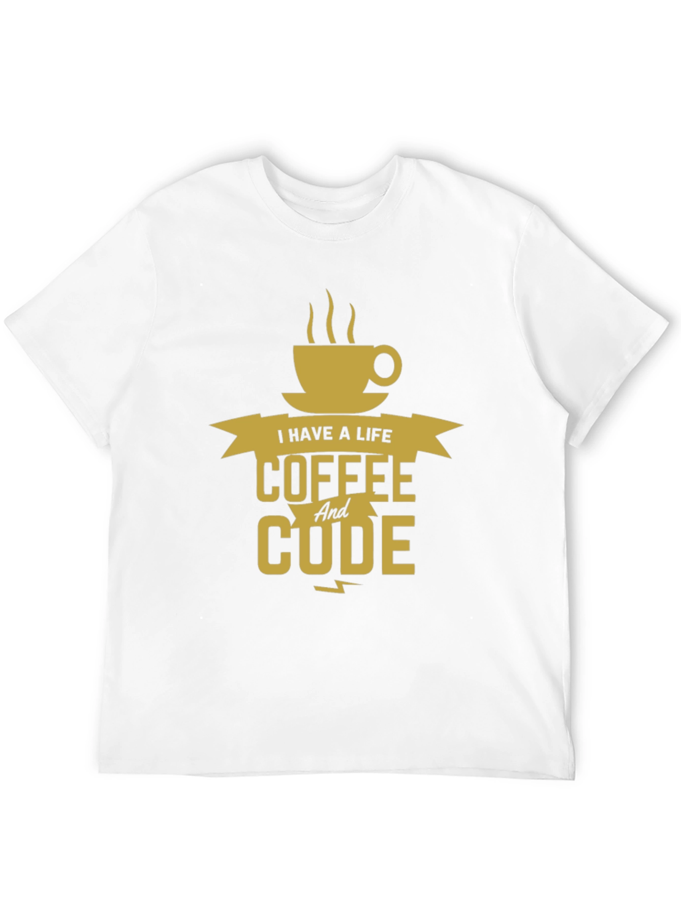 I Have a Life Coffee And Code T-Shirt
