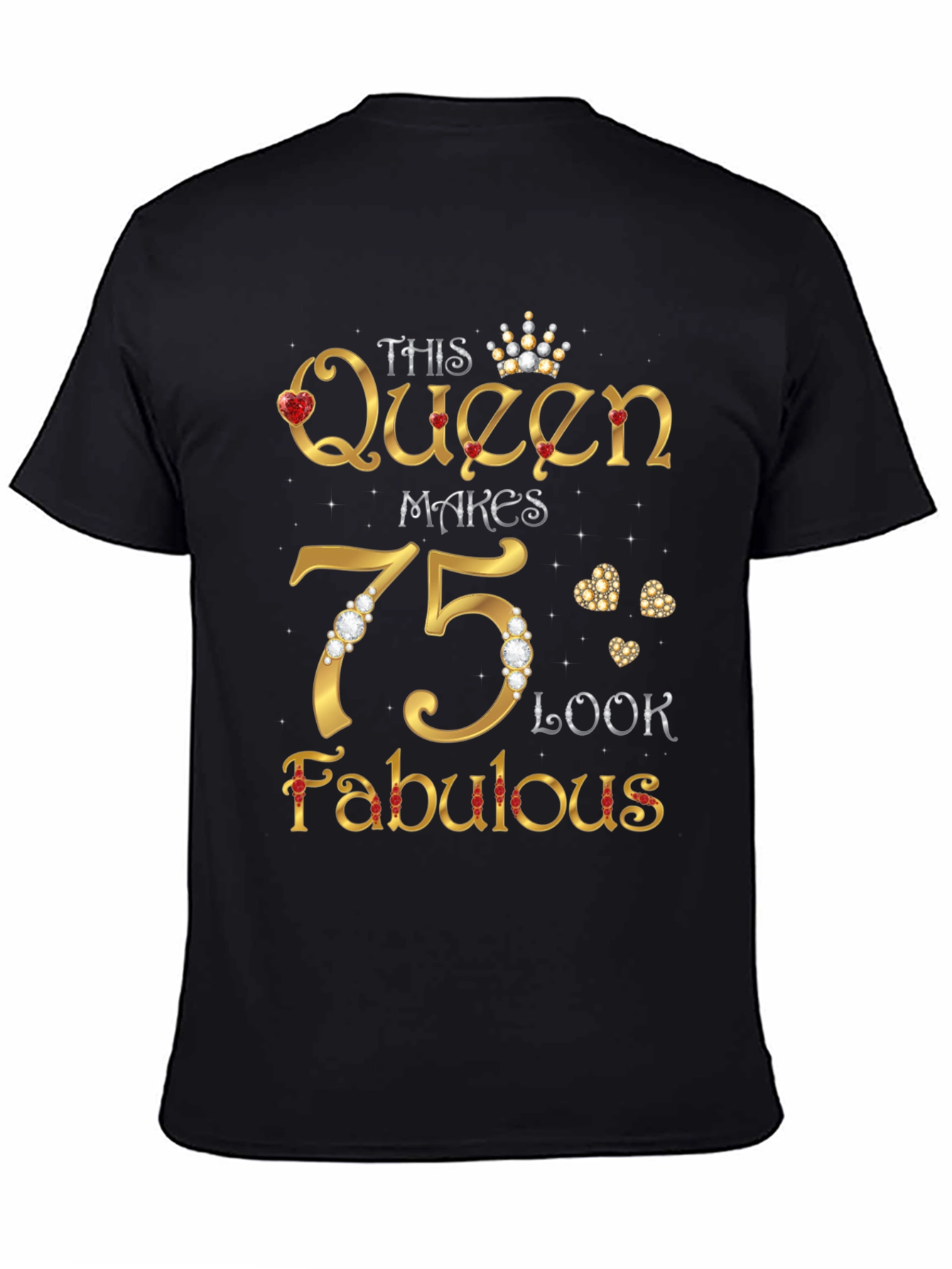 This Queen Makes 75 Look Fabulous T-Shirt