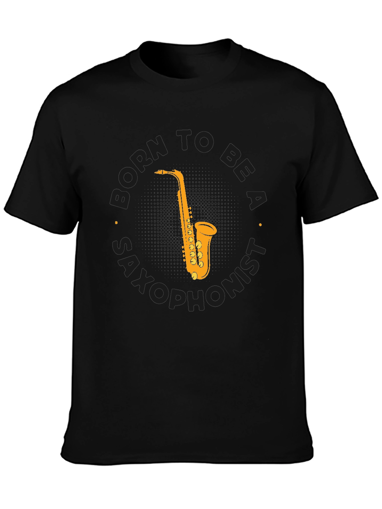 Born to Be a Saxophonist T-Shirt