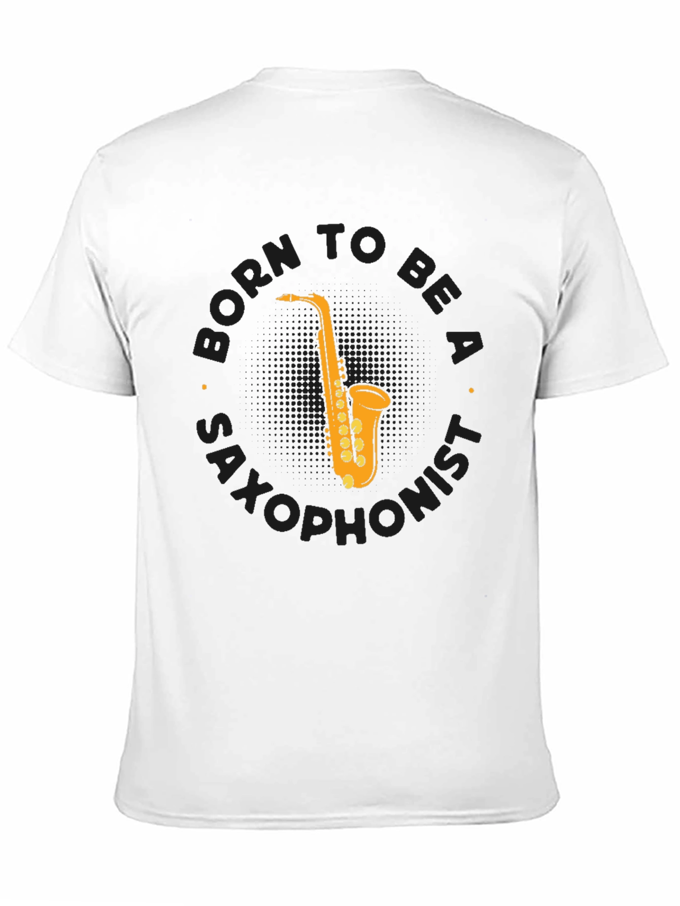 Born to Be a Saxophonist T-Shirt