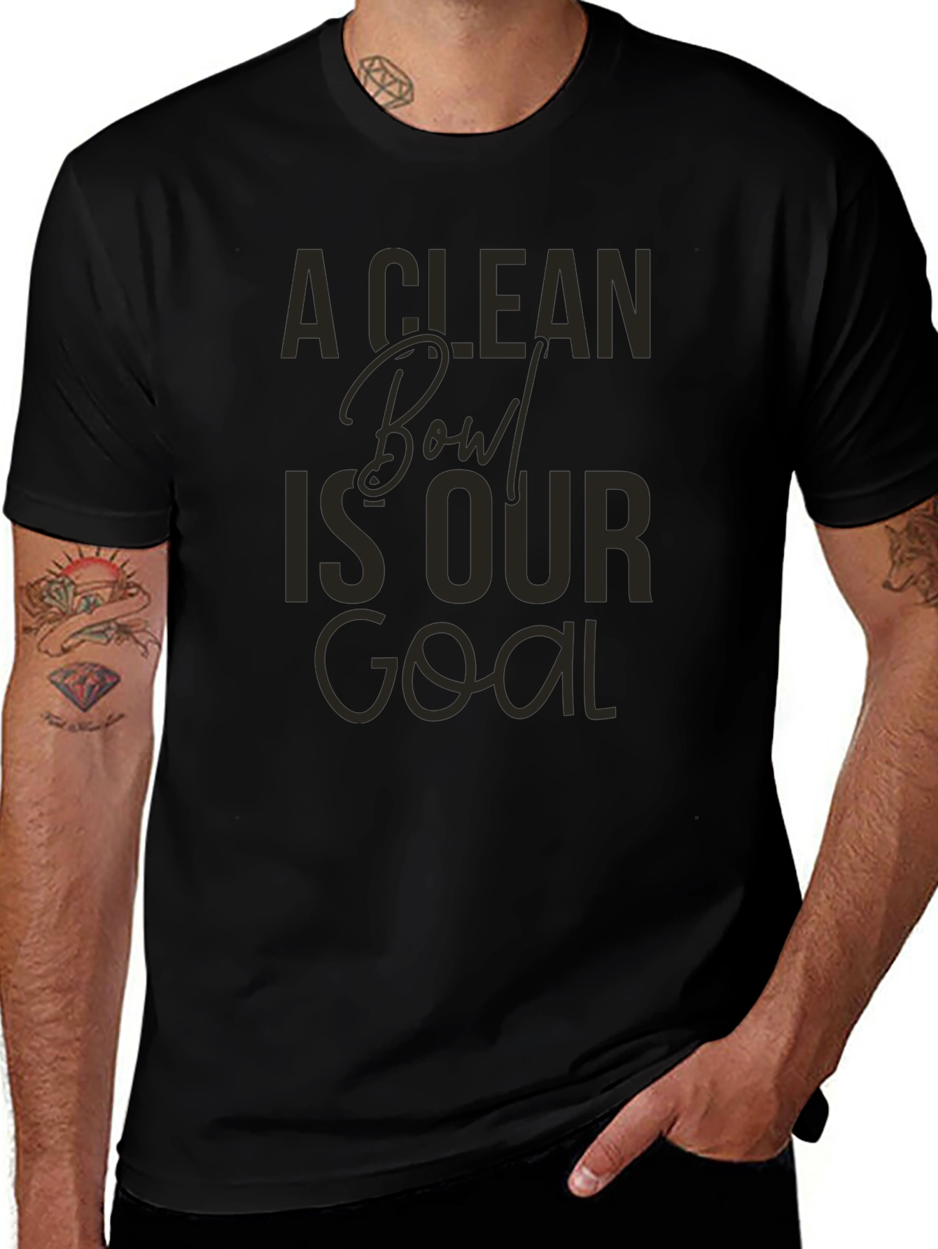 A Clean Bowl Is Our Goal Graphic Tee