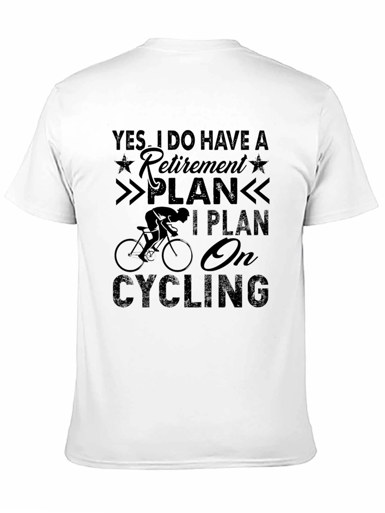 Yes I Have a Retirement Plan Cycling Graphic Tee