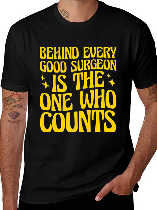 Surgeons Assistant T-Shirt - The One Who Counts