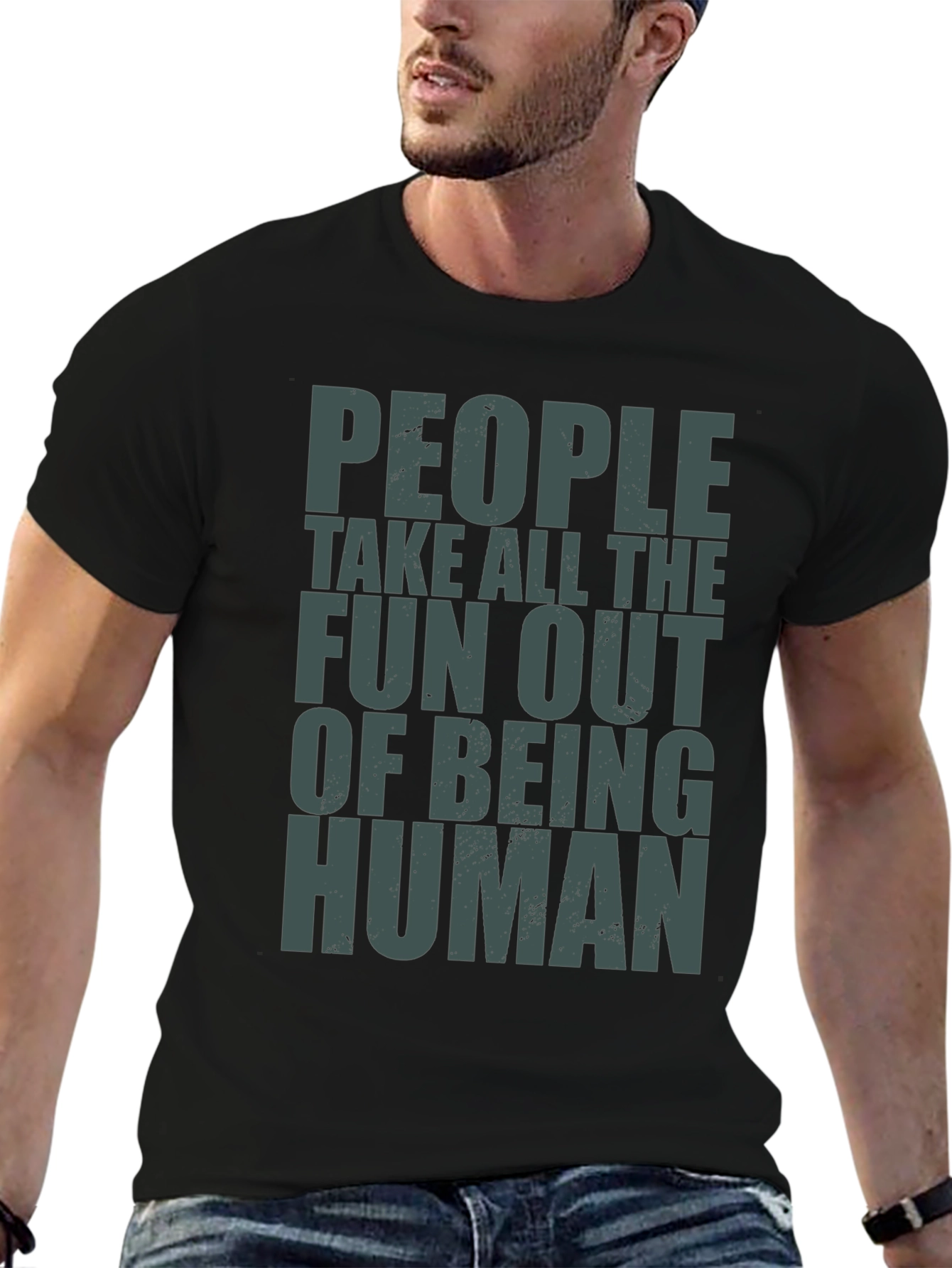 People Take Fun Out Of Being Human T-Shirt
