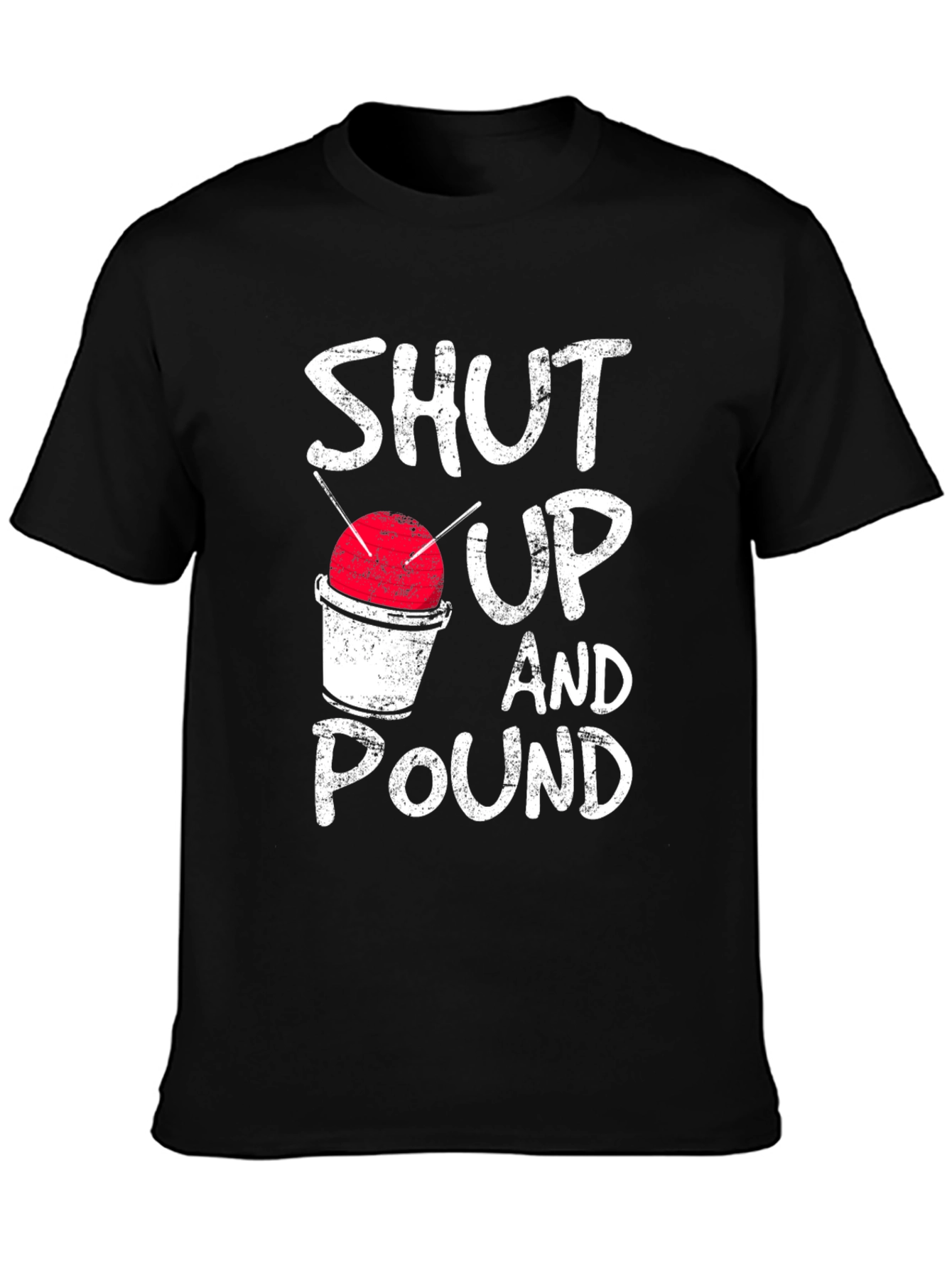 Shut Up And Pound Tee