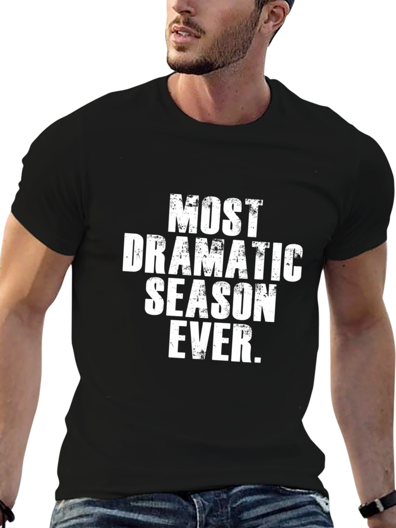 Most Dramatic Season Ever T-Shirt