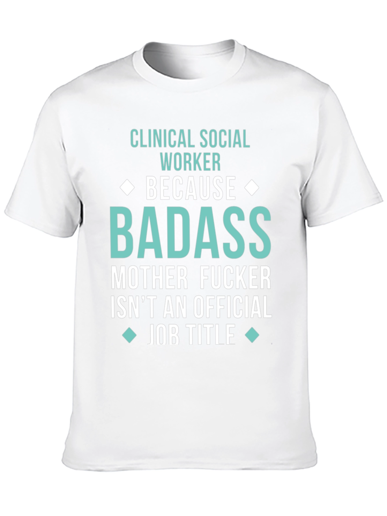 Clinical Social Worker Badass Graphic Tee