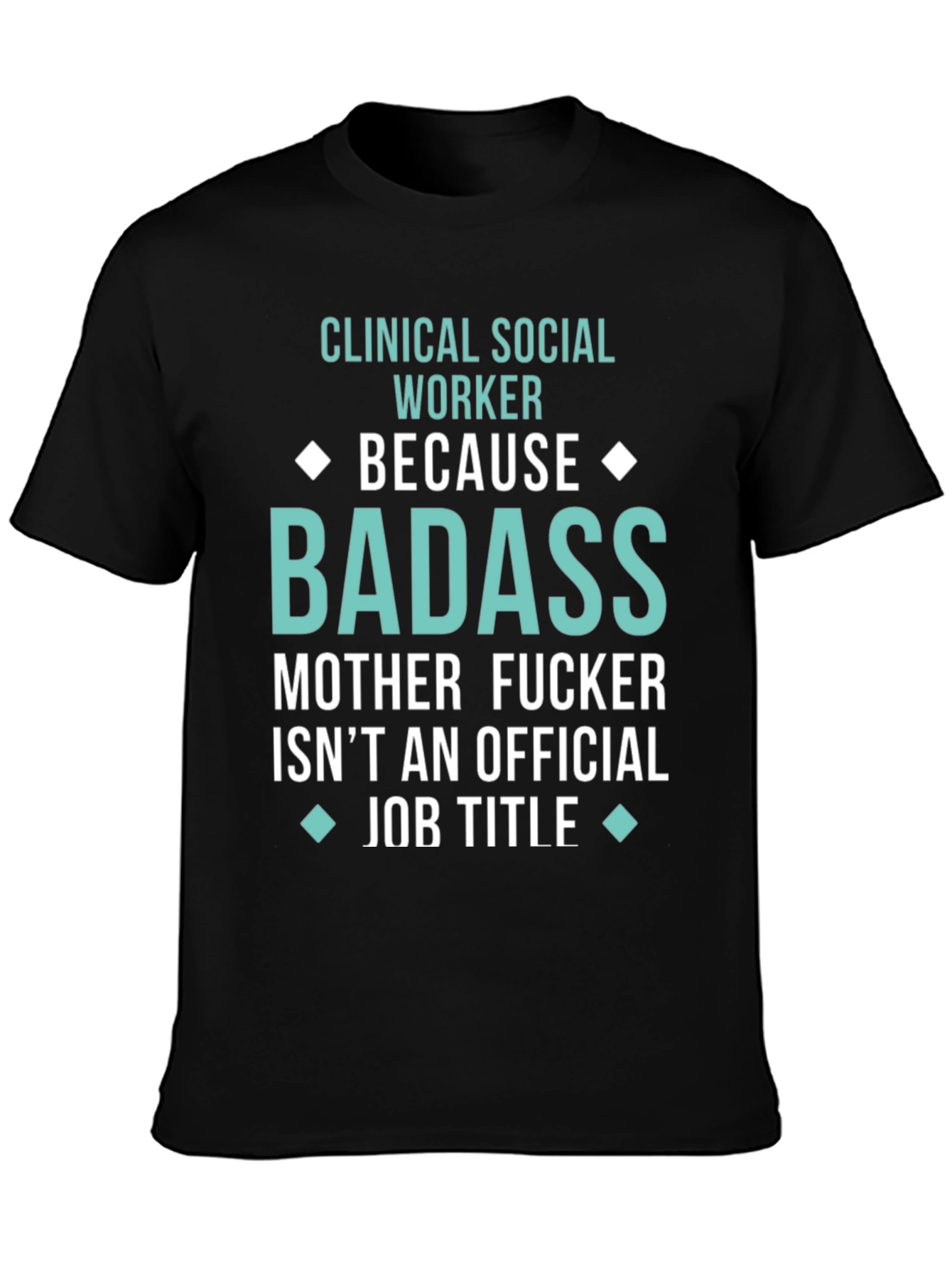 Clinical Social Worker Badass Graphic Tee
