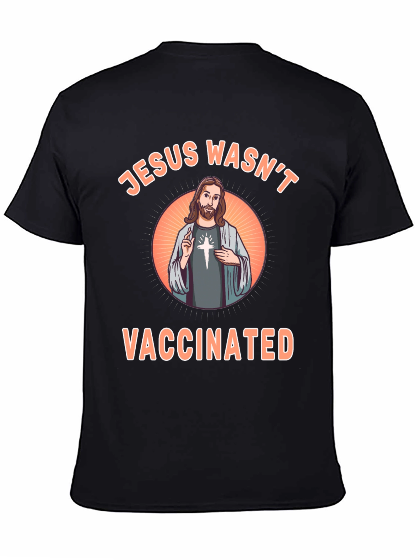 Jesus Wasnt Vaccinated T-Shirt
