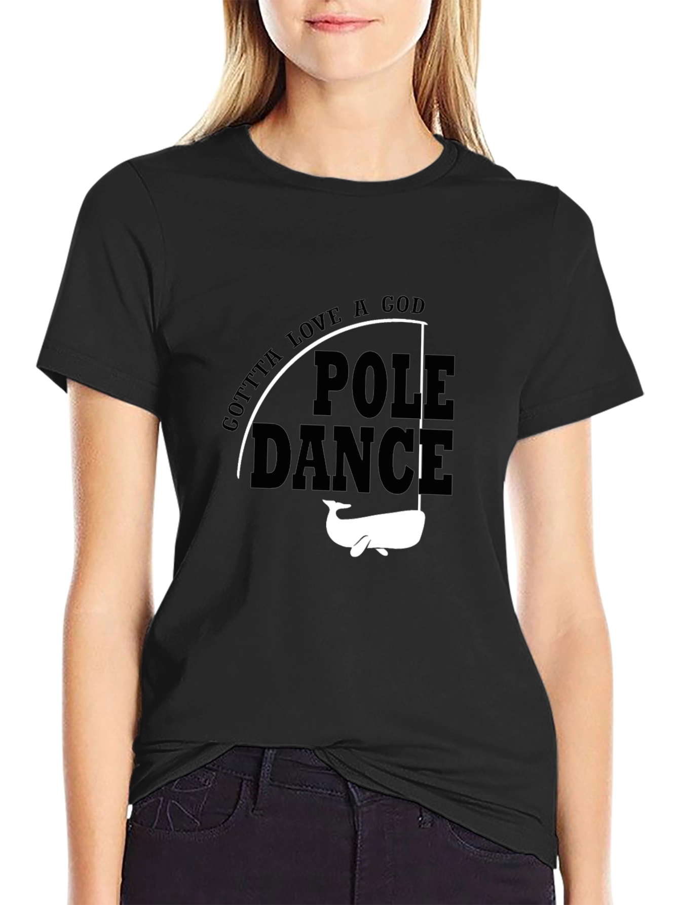 Gotta Love a God Pole Dance Whale Graphic Tee
