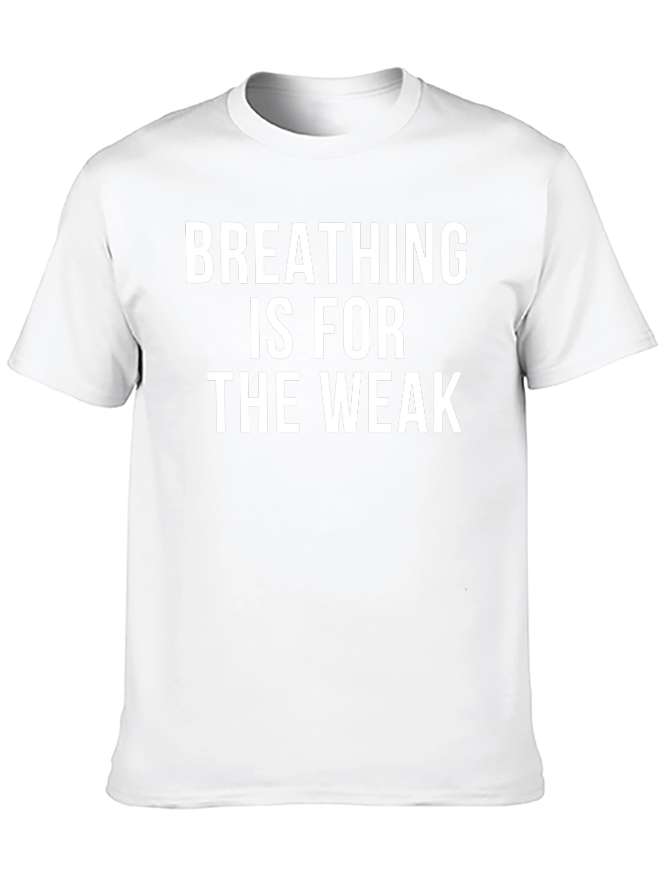Breathing is for the Weak Graphic Tee