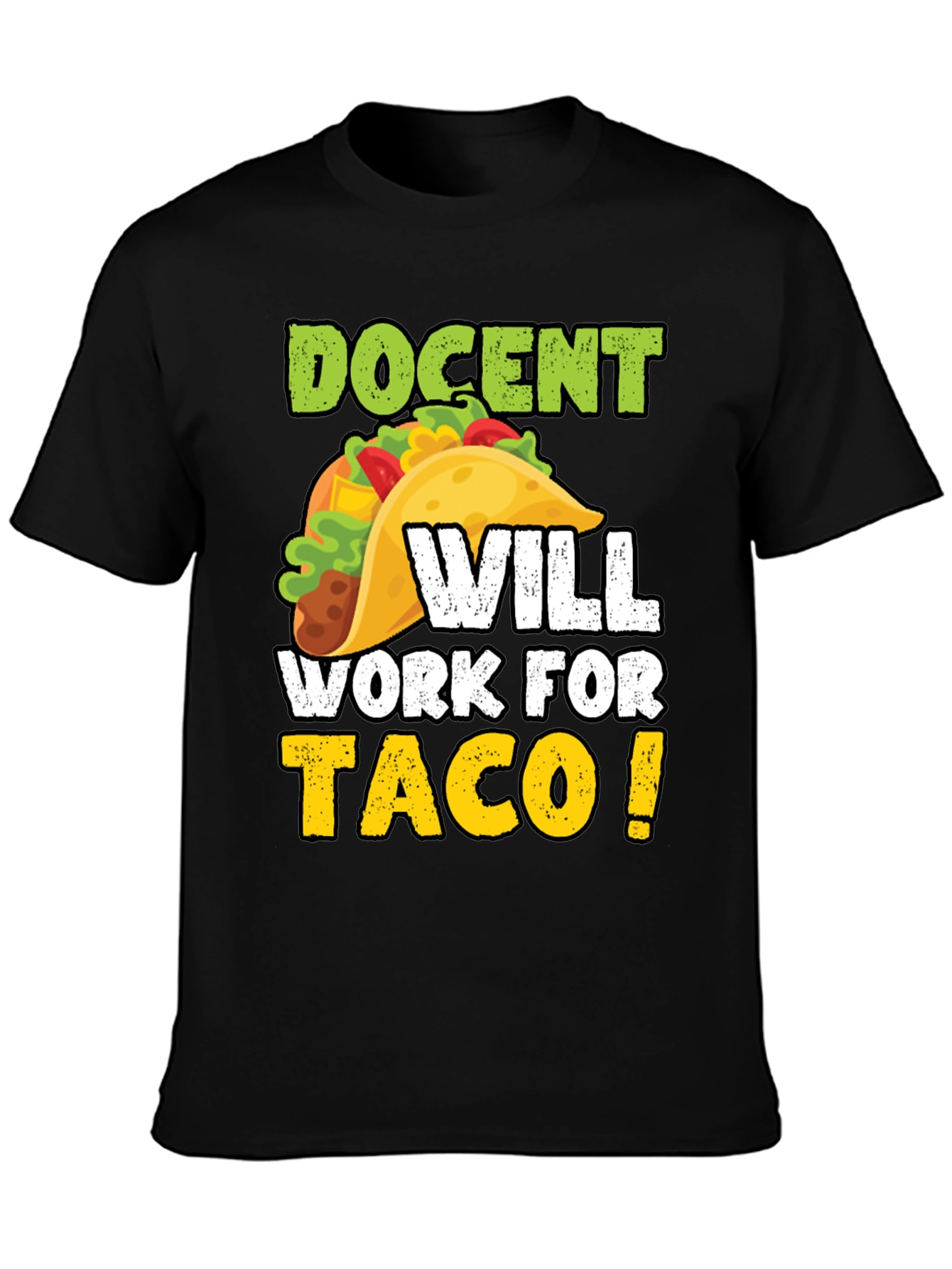 Docent Will Work For Tacos Graphic Tee