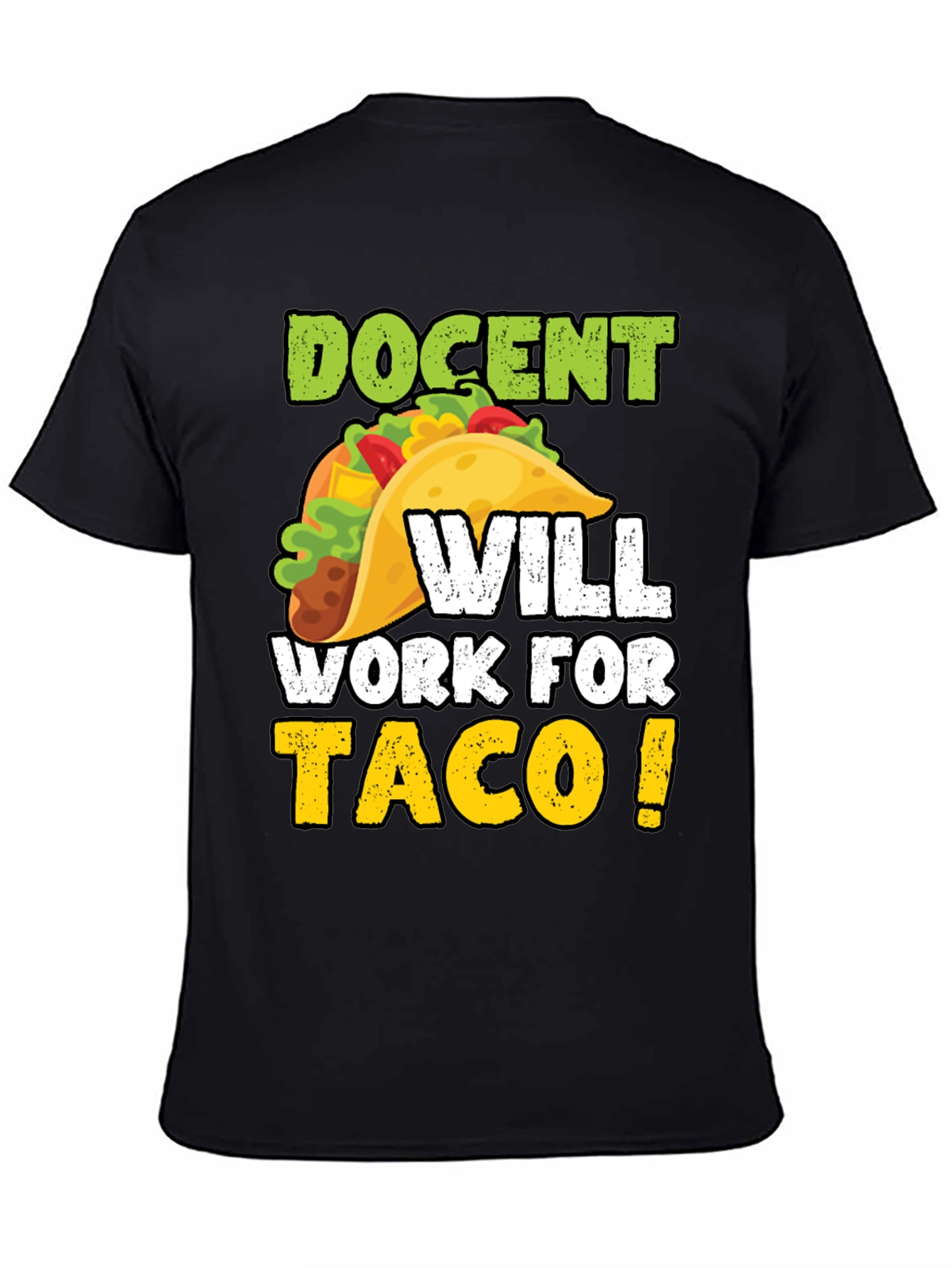 Docent Will Work For Tacos Graphic Tee