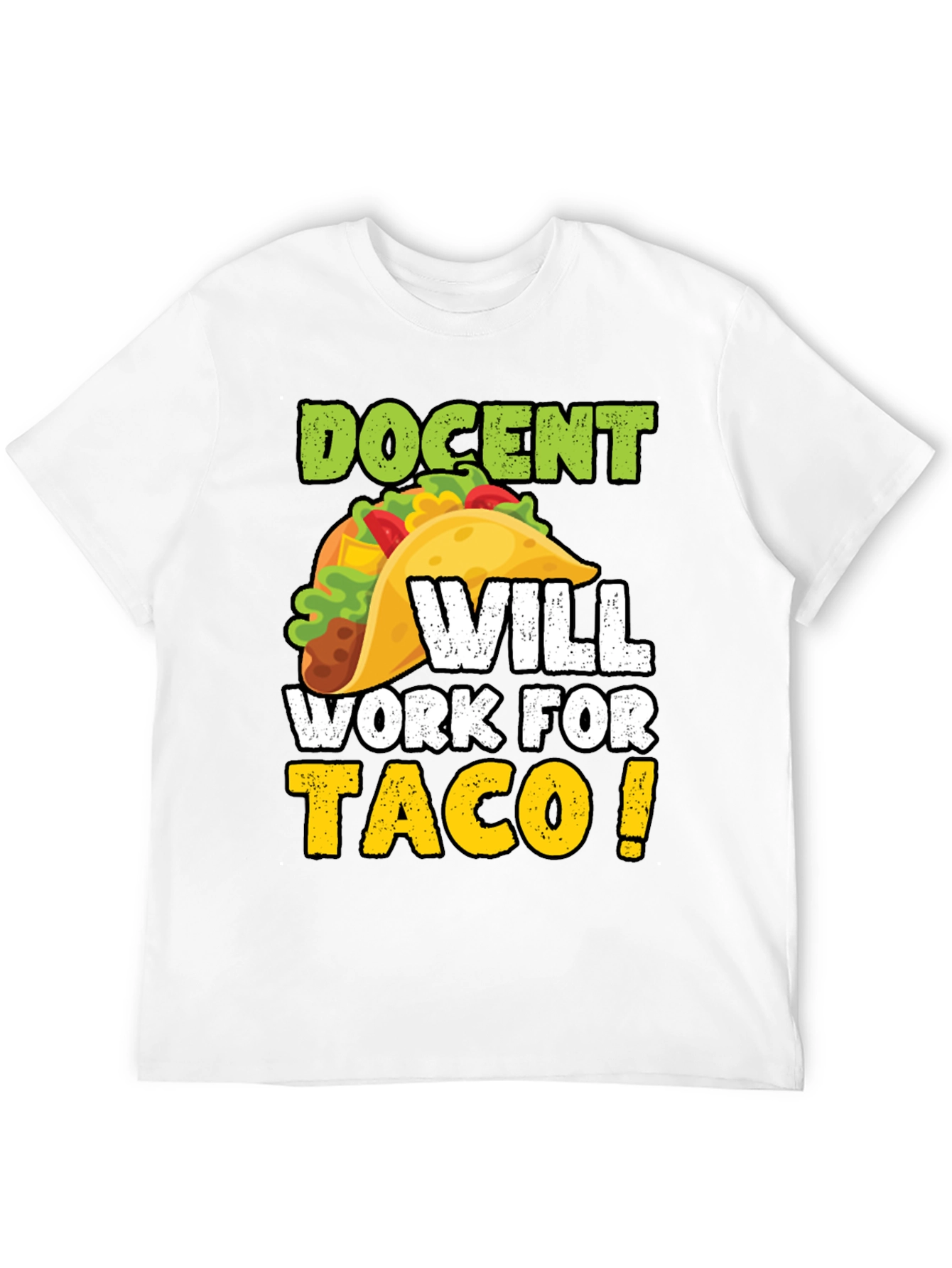 Docent Will Work For Tacos Graphic Tee