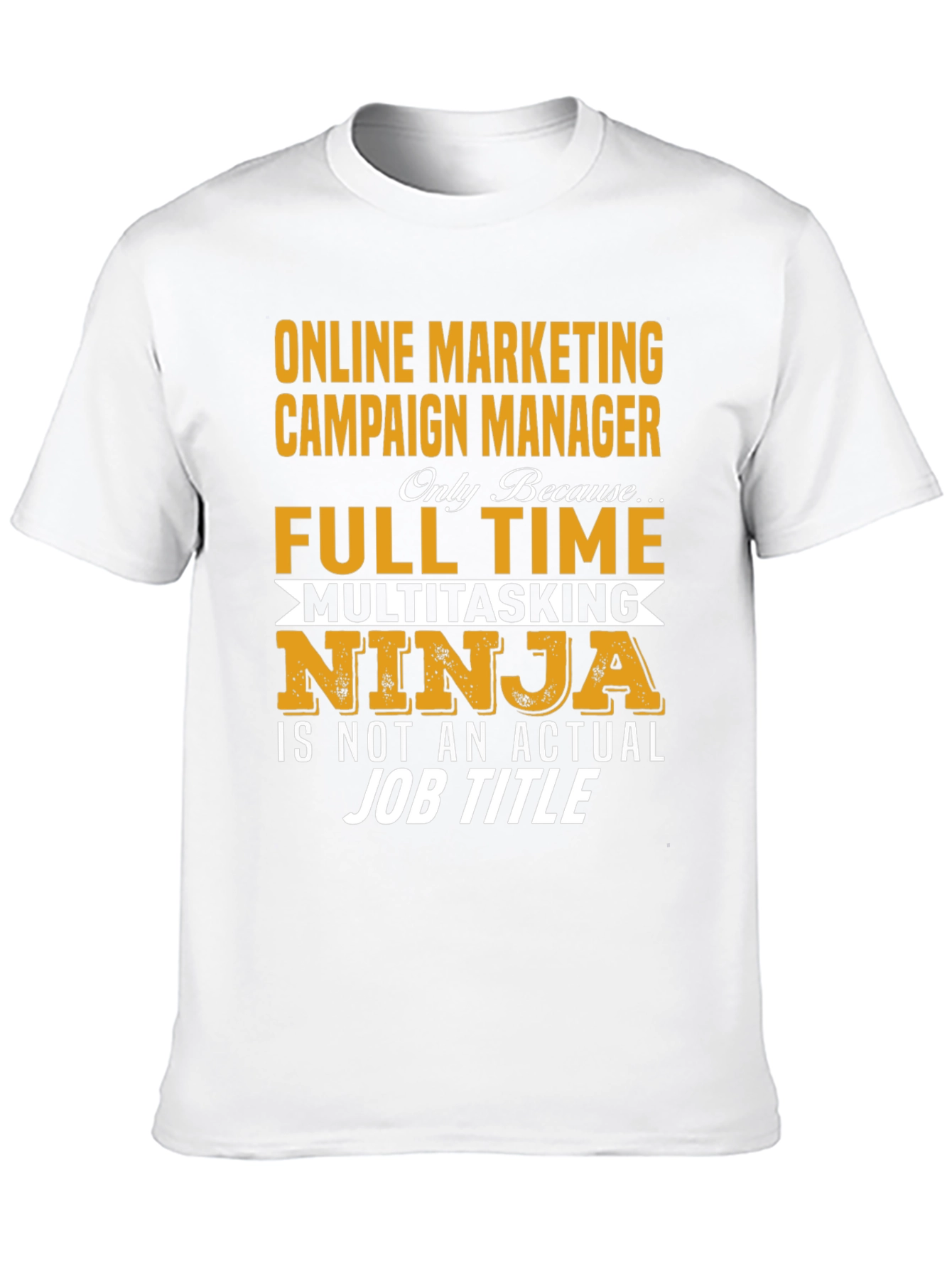 Online Marketing Campaign Manager T-Shirt