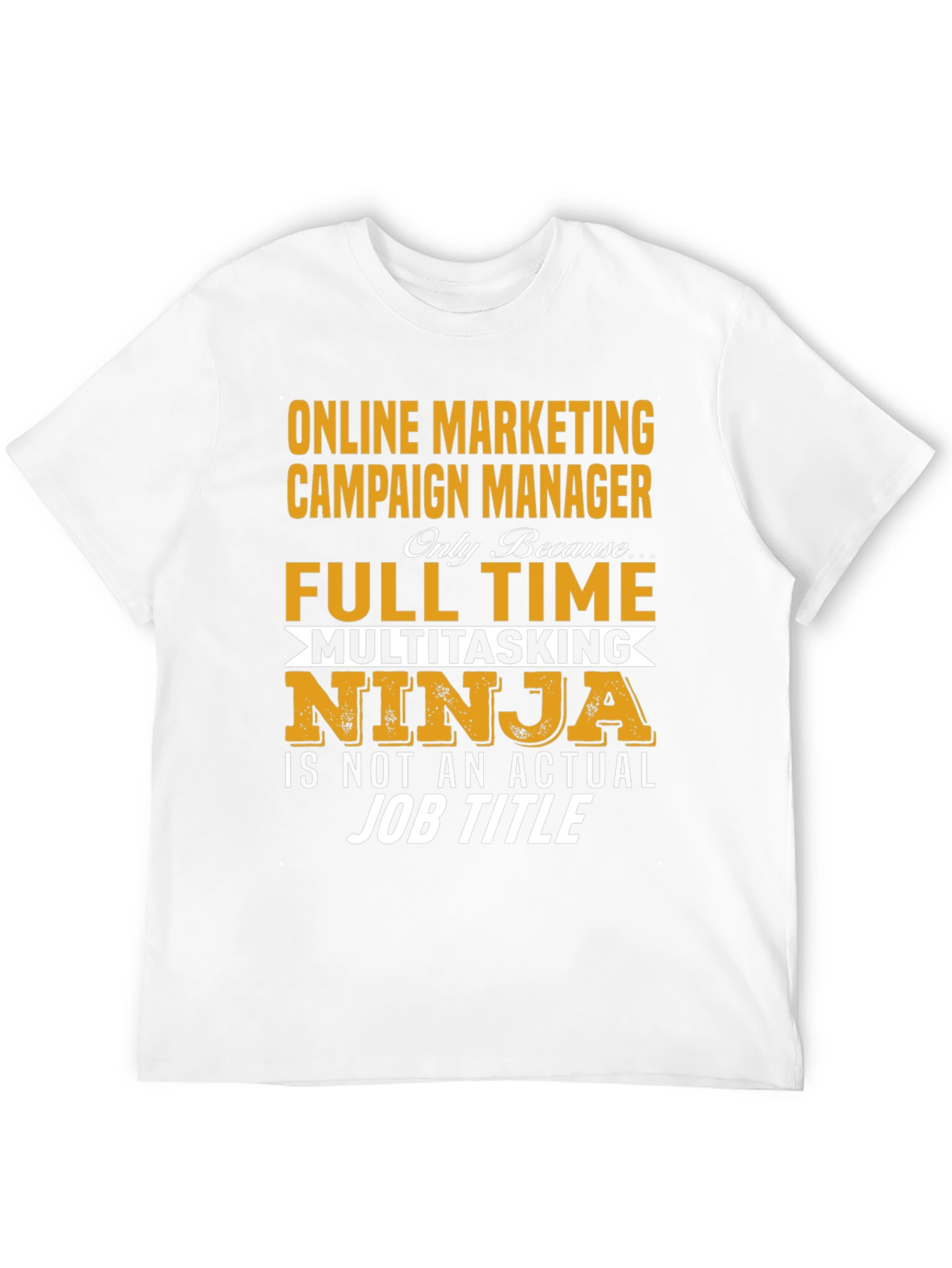 Online Marketing Campaign Manager T-Shirt