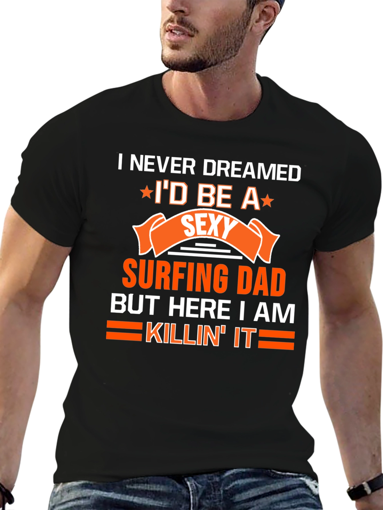 Sexy Surfing Dad T-Shirt - Funny Dad Gift