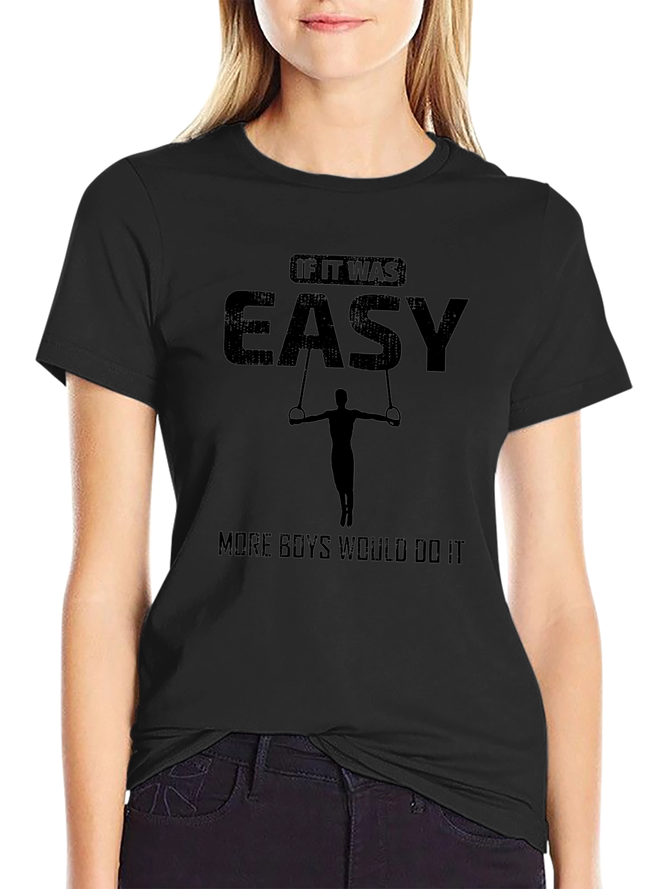 Gymnastics Rings T-Shirt - If It Was Easy...