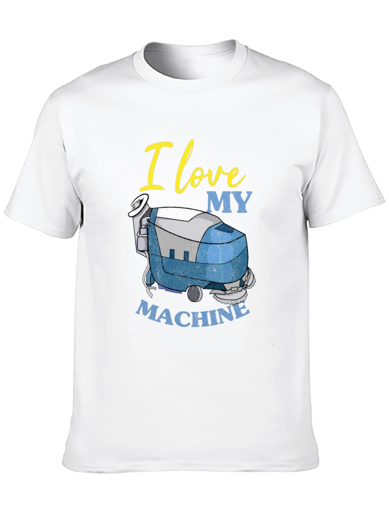 I Love My Machine T-Shirt - Cleaning Crew Apparel