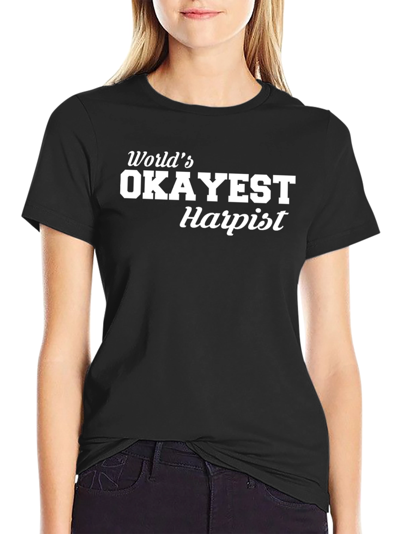 Worlds Okayest Harpist T-Shirt