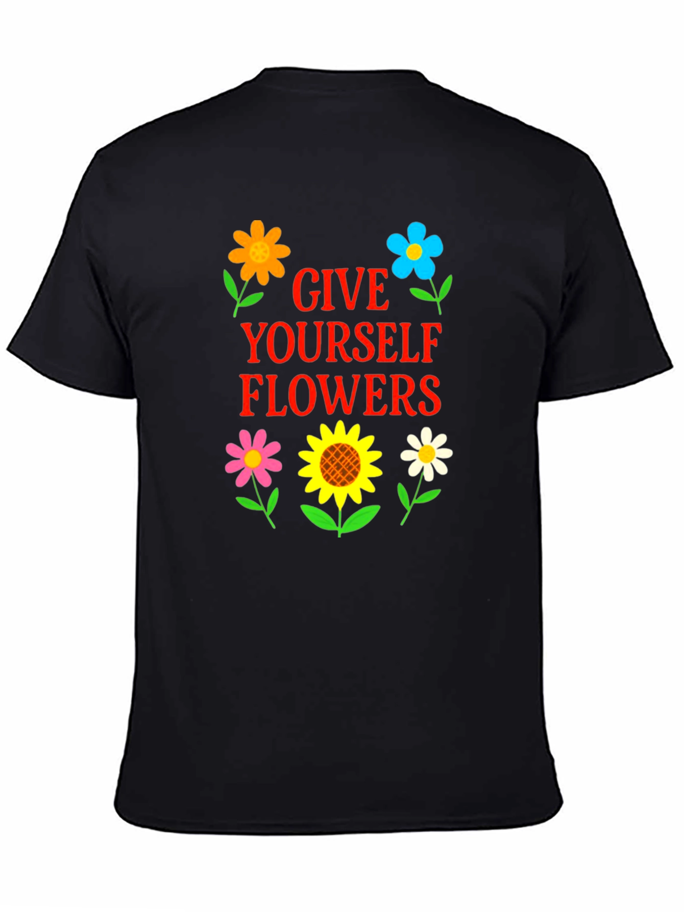 Give Yourself Flowers T-Shirt