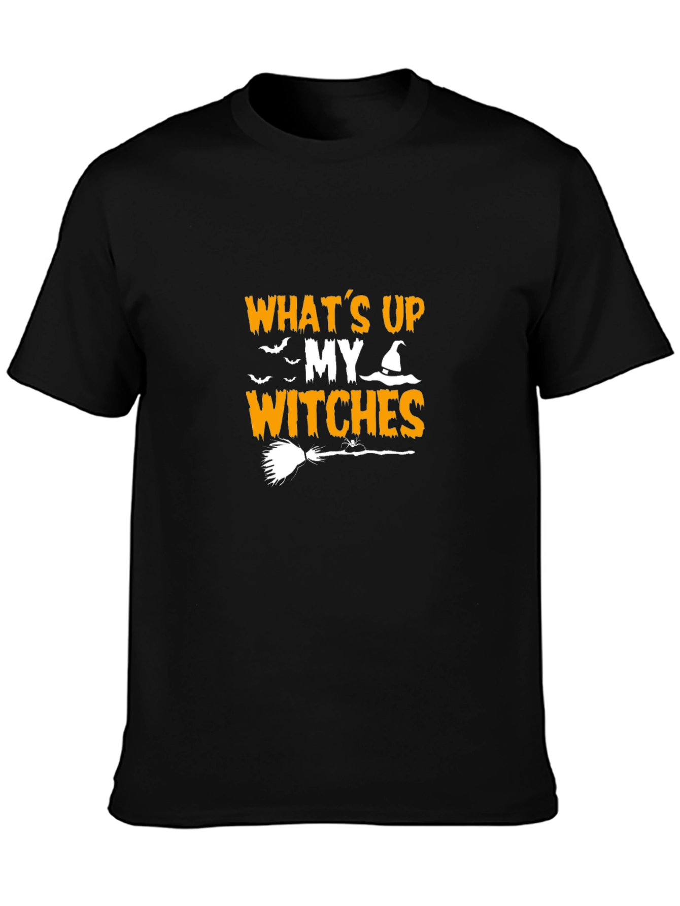 Whats Up My Witches Halloween T-Shirt