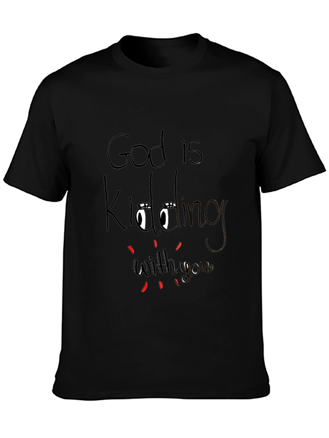 God is Kidding With You Graphic Tee - Black