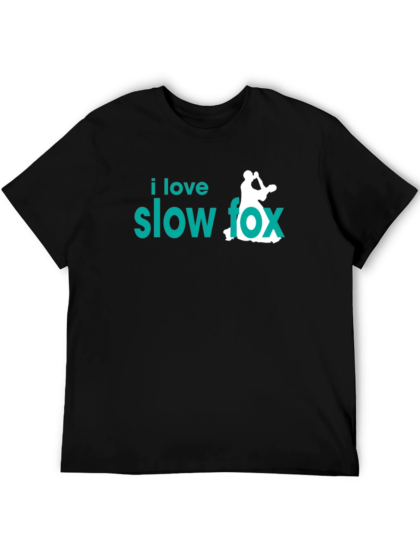 I Love Slow Fox Dance T-Shirt - Black