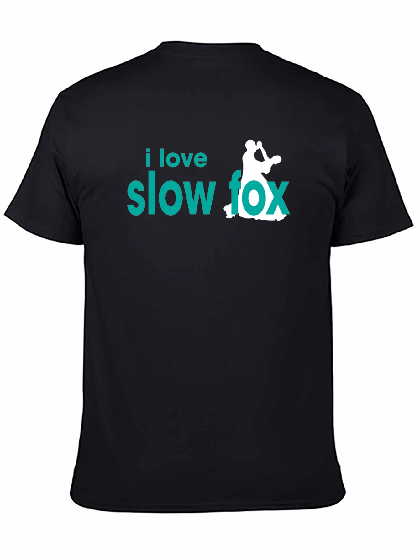 I Love Slow Fox Dance T-Shirt - Black