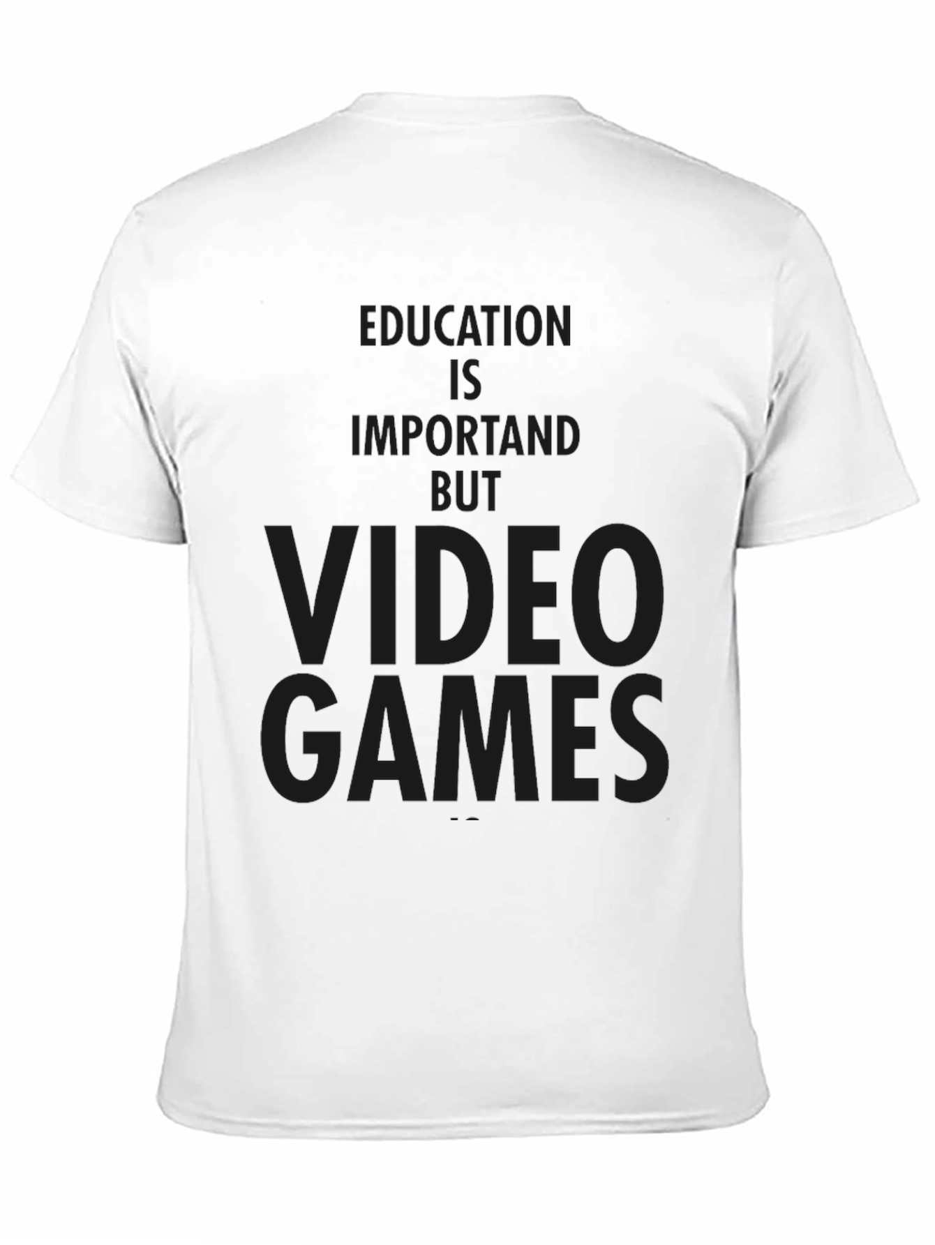 Video Games Tee - Education is Important But...