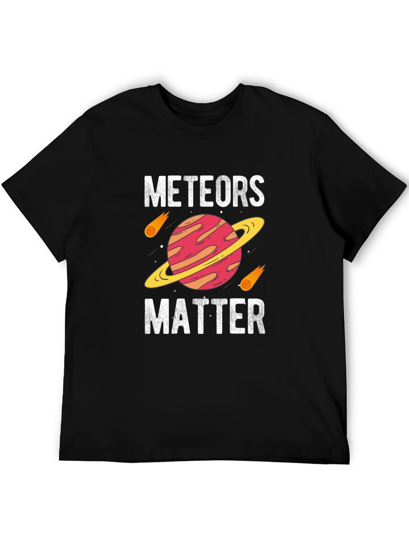 Meteors Matter Graphic T-Shirt - Space Lover Gift
