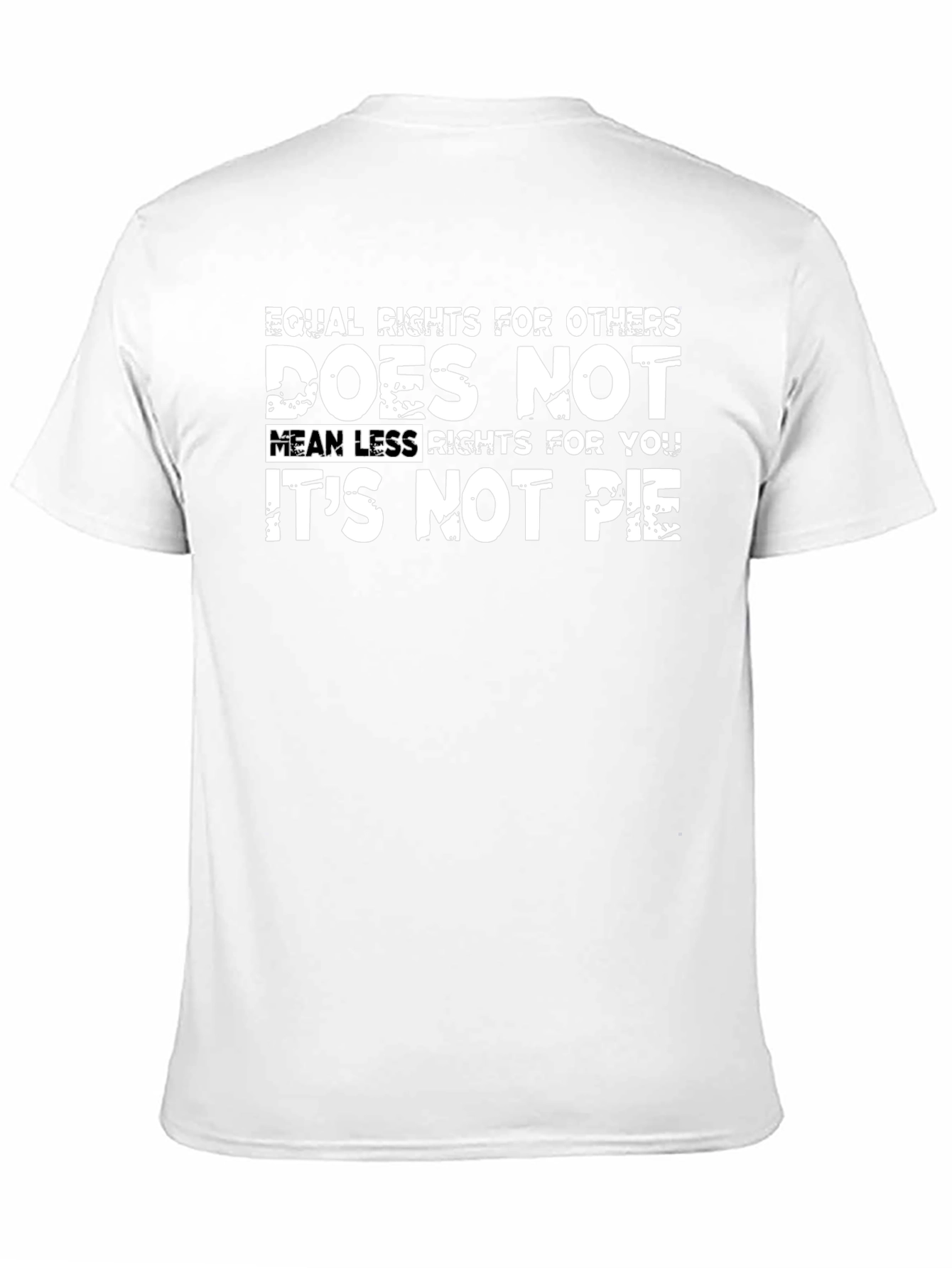 Equal Rights T-Shirt - Its Not Pie!