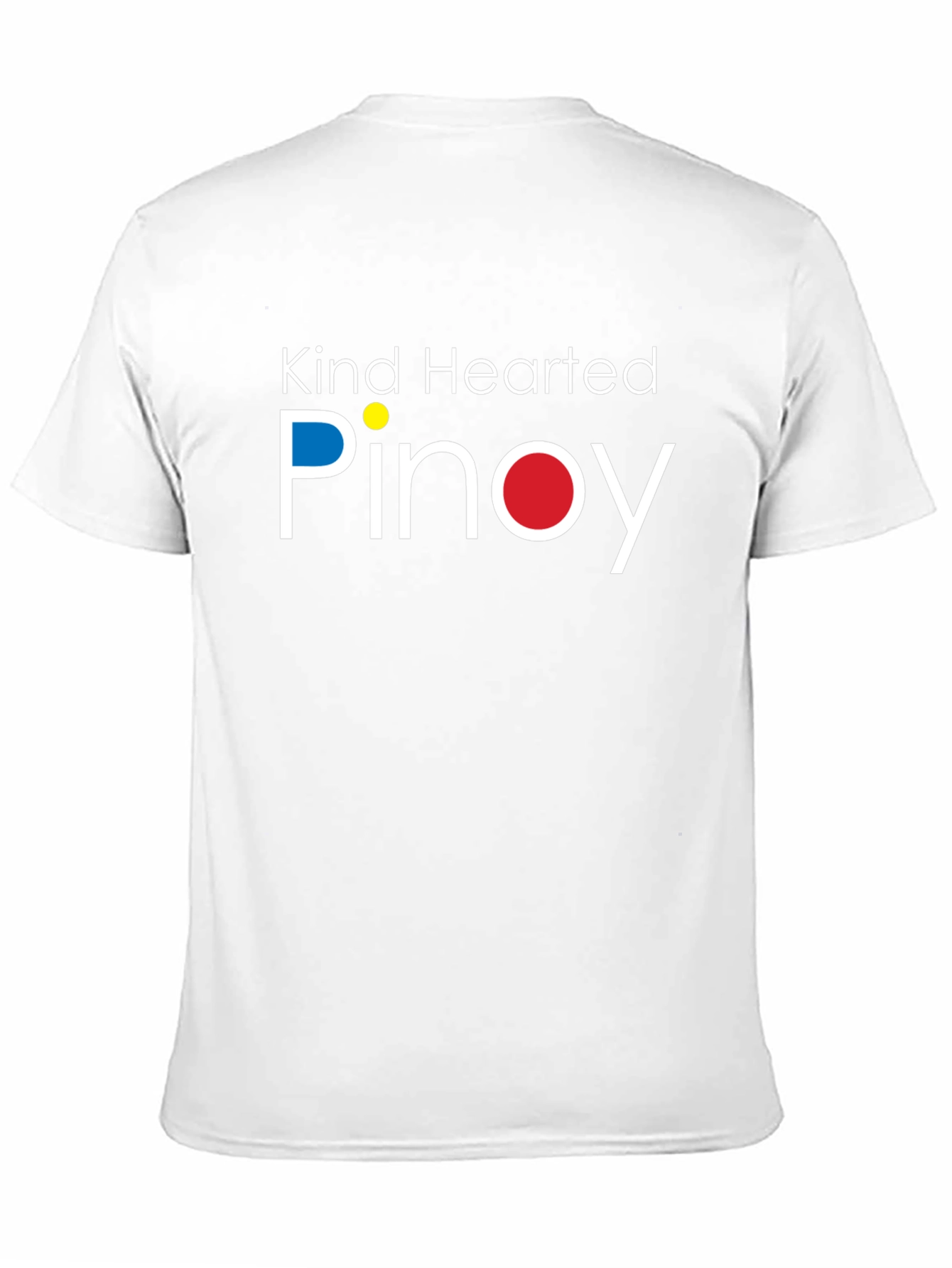 Kind Hearted Pinoy T-Shirt - Filipino Pride