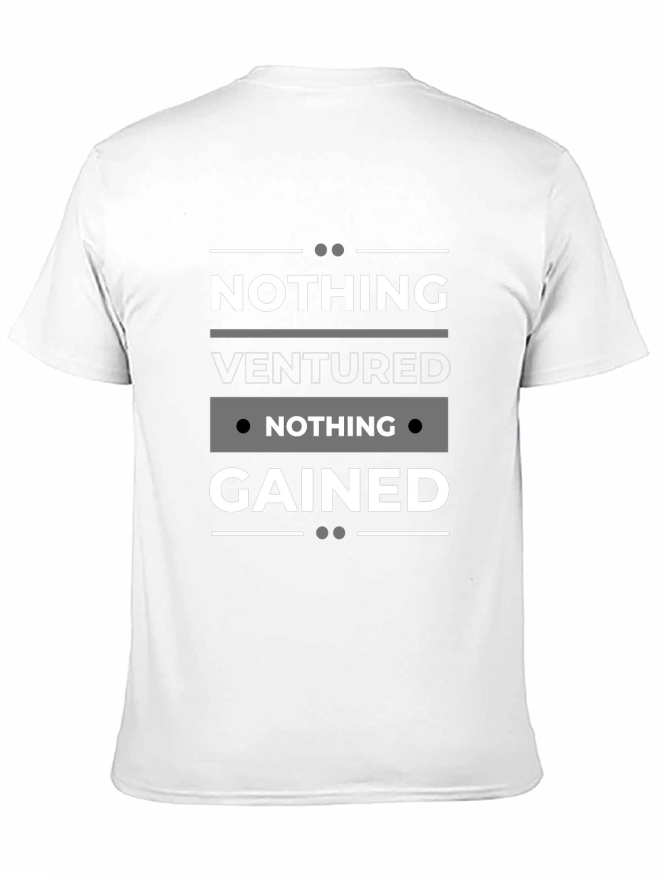 Nothing Ventured Nothing Gained Black T-Shirt