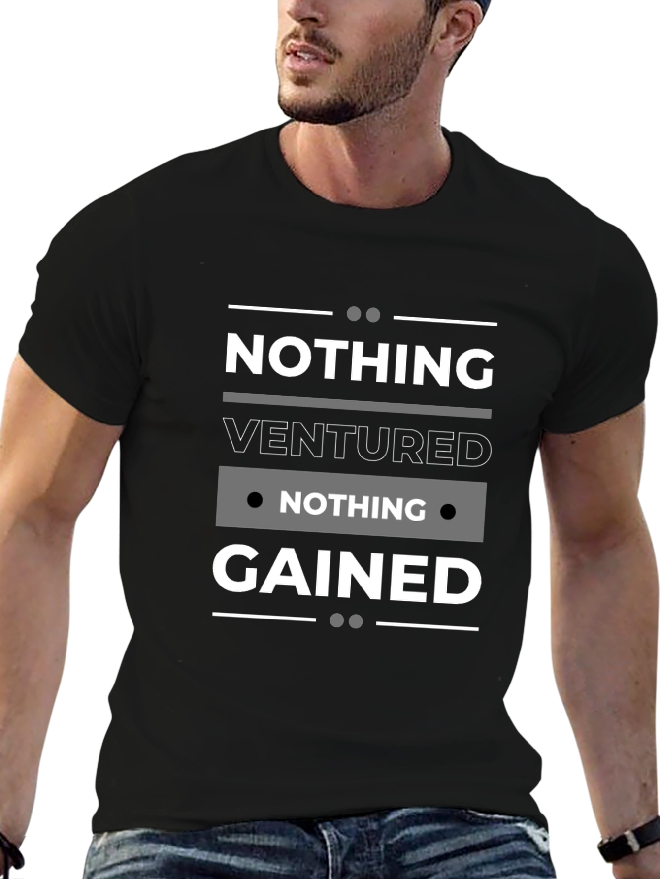 Nothing Ventured Nothing Gained Black T-Shirt