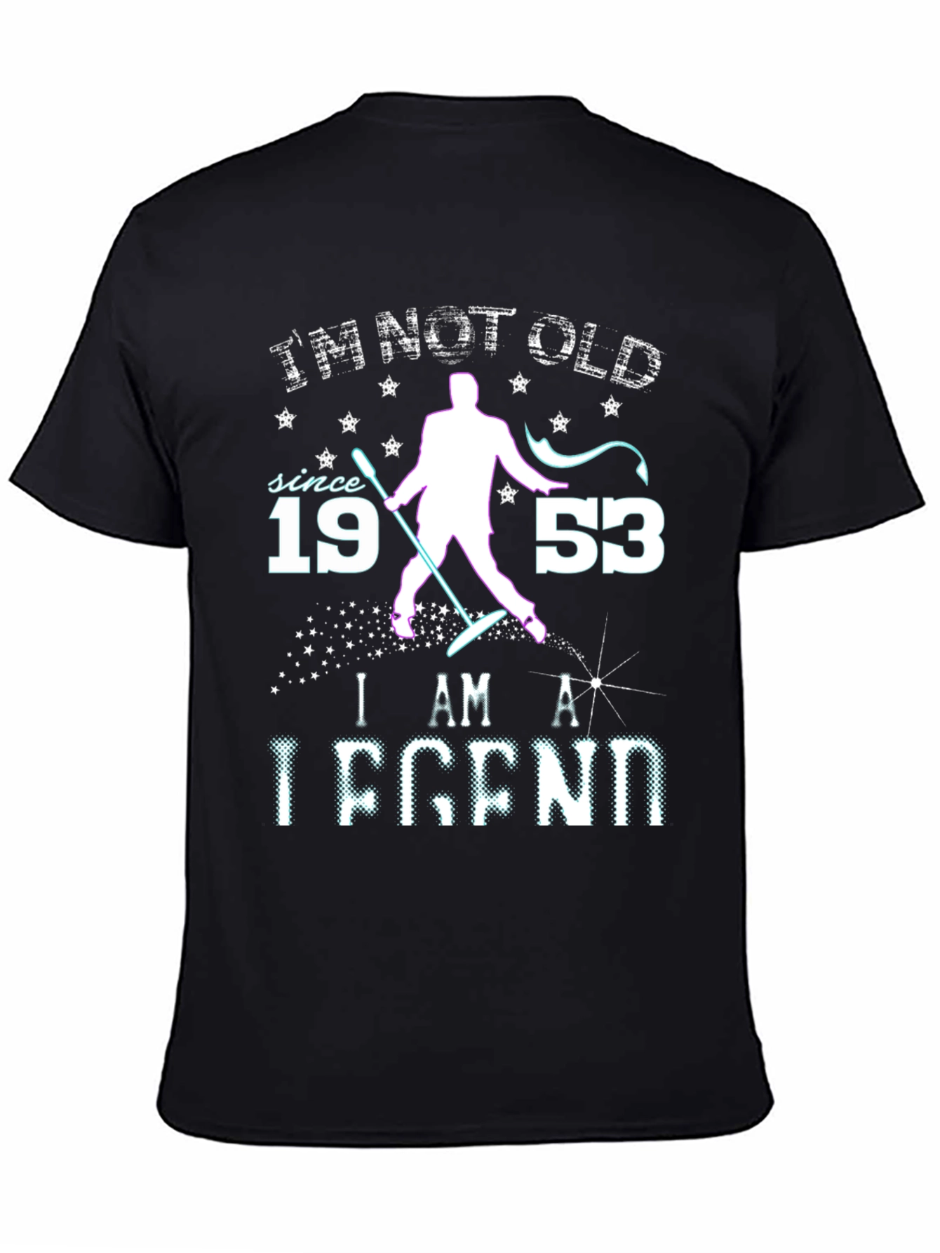 Im Not Old Im a Legend T-Shirt