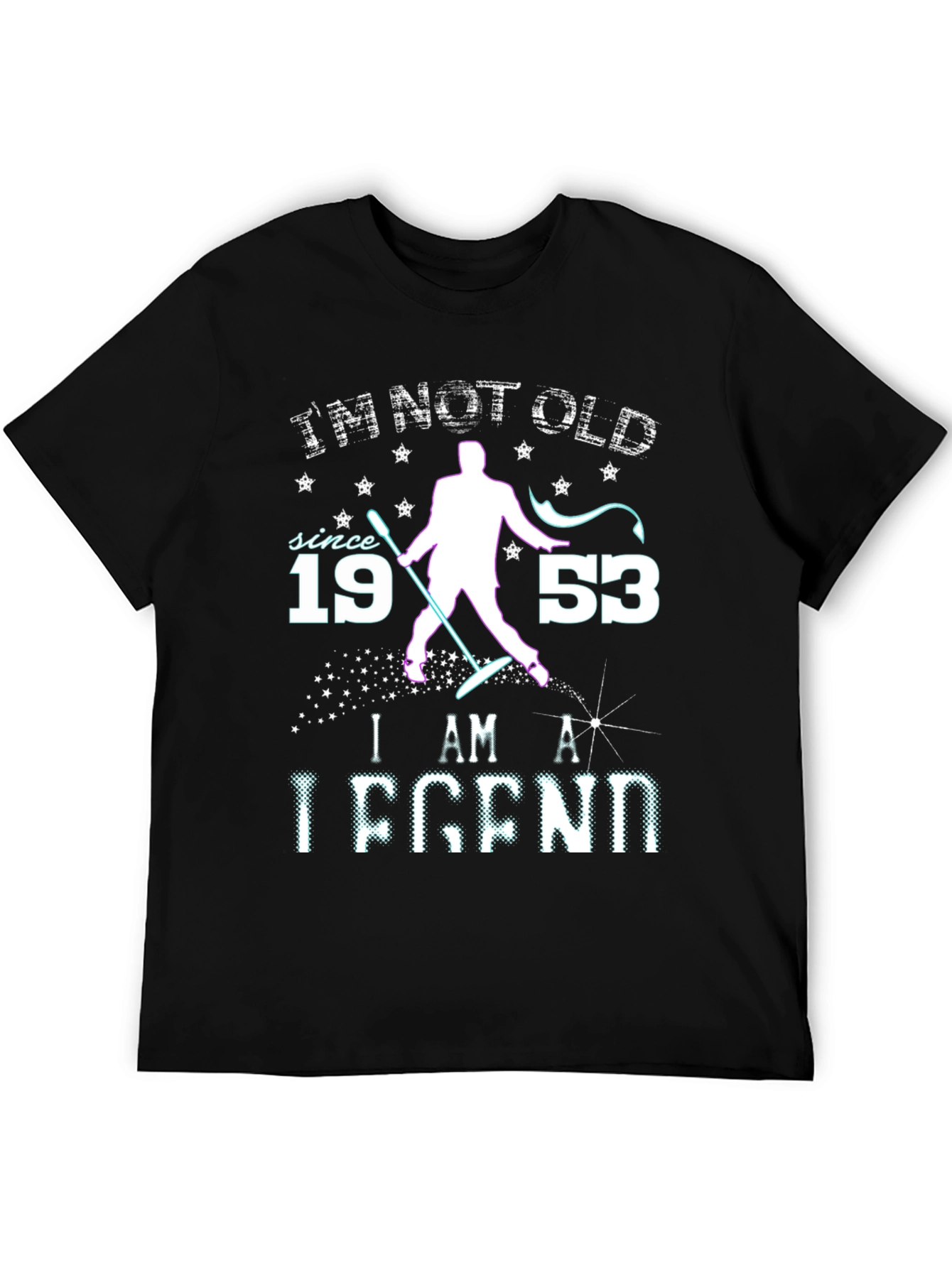 Im Not Old Im a Legend T-Shirt