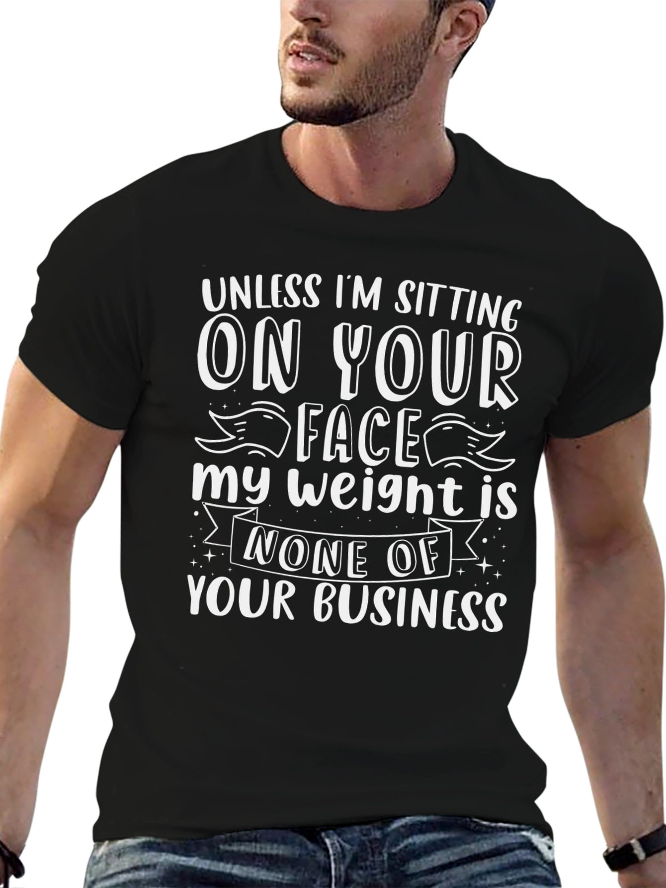 Sarcastic Weight T-Shirt: None of Your Business
