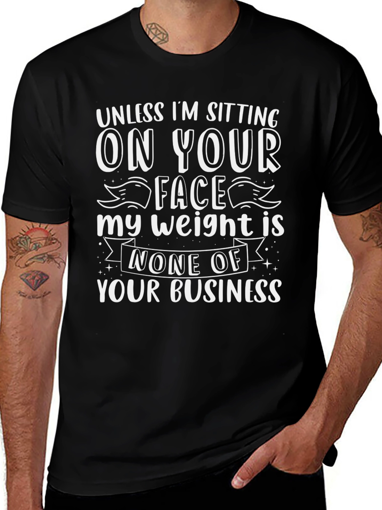 Sarcastic Weight T-Shirt: None of Your Business