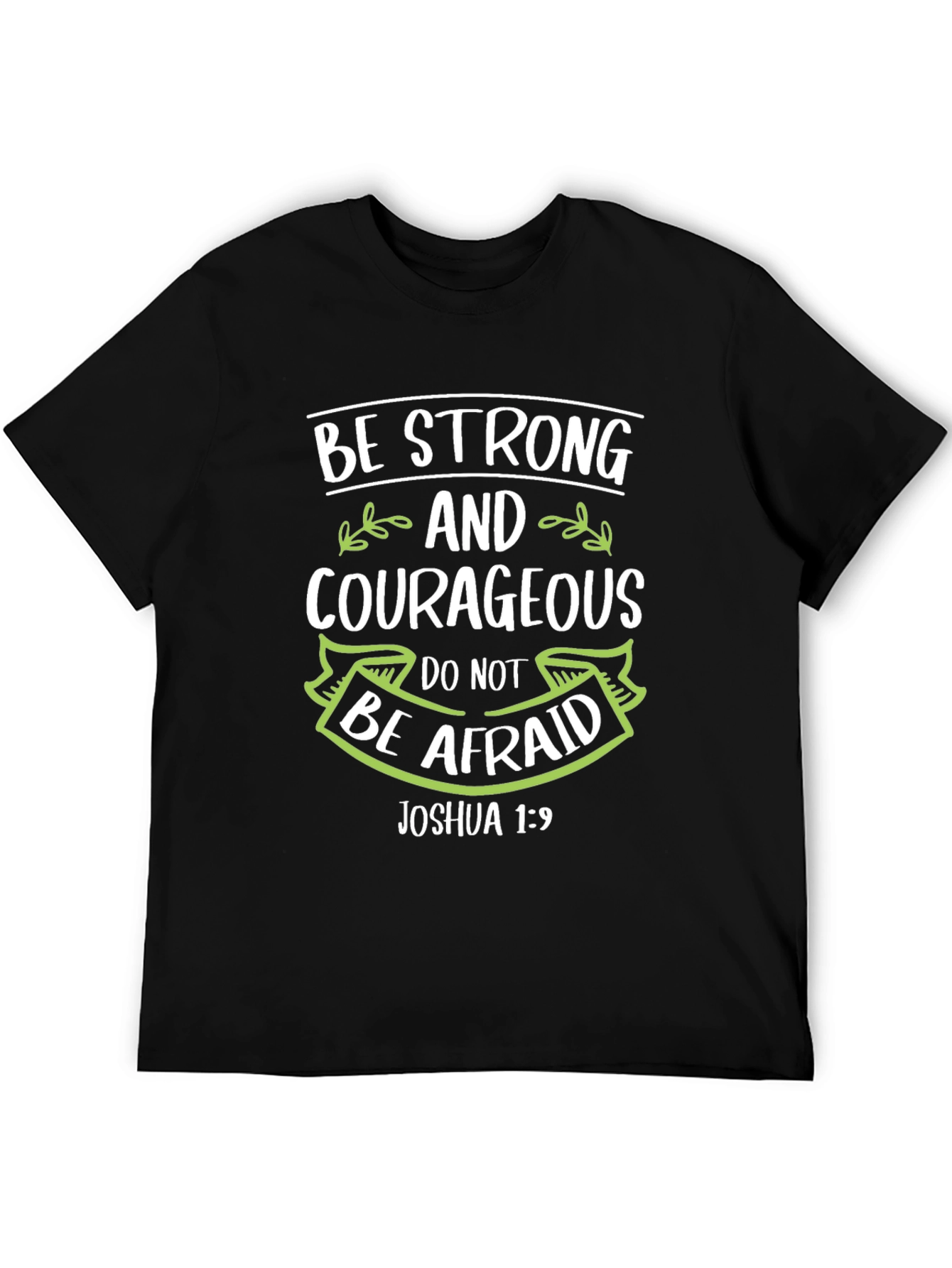 Be Strong & Courageous Christian T-Shirt