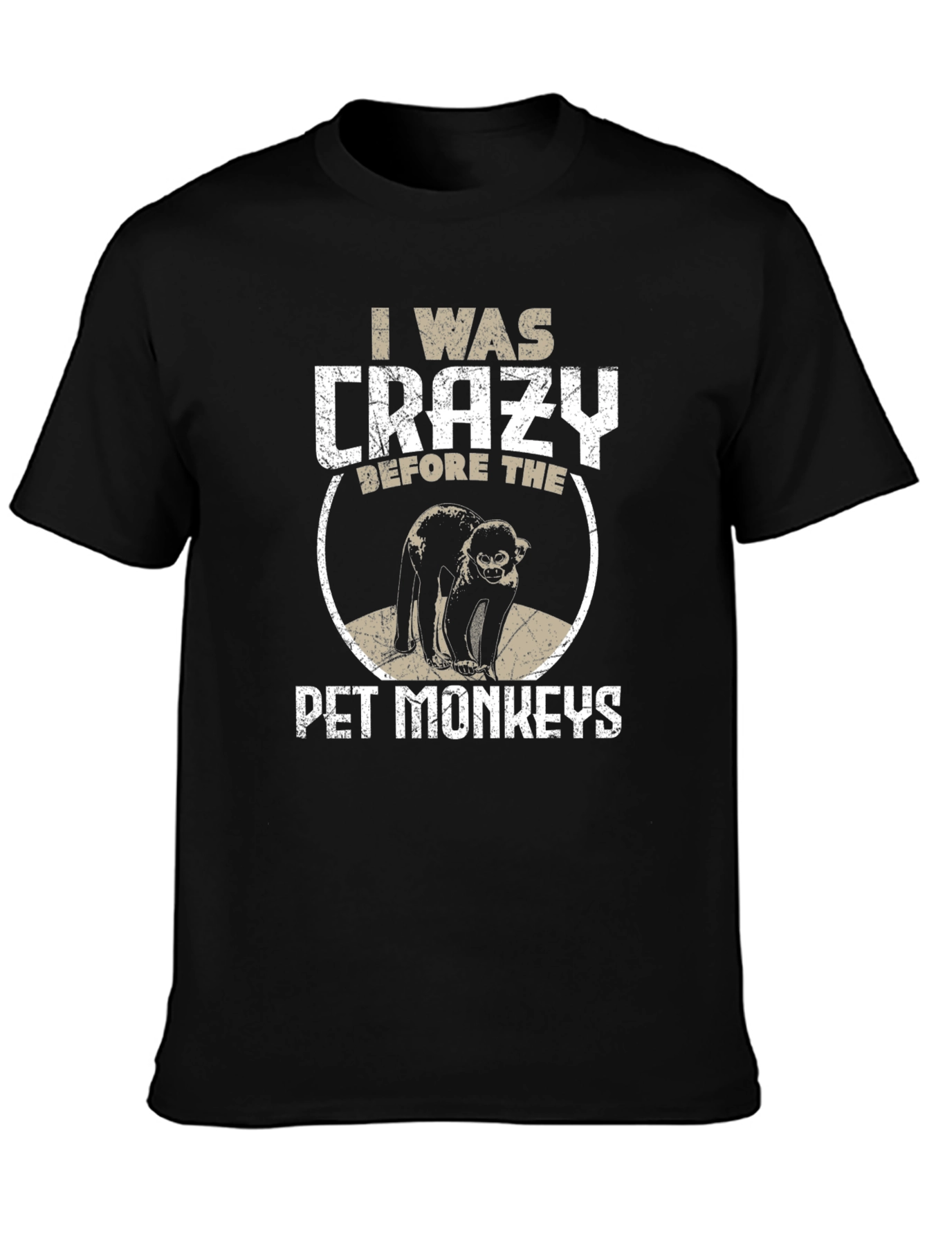 Crazy Before Pet Monkeys Graphic Tee