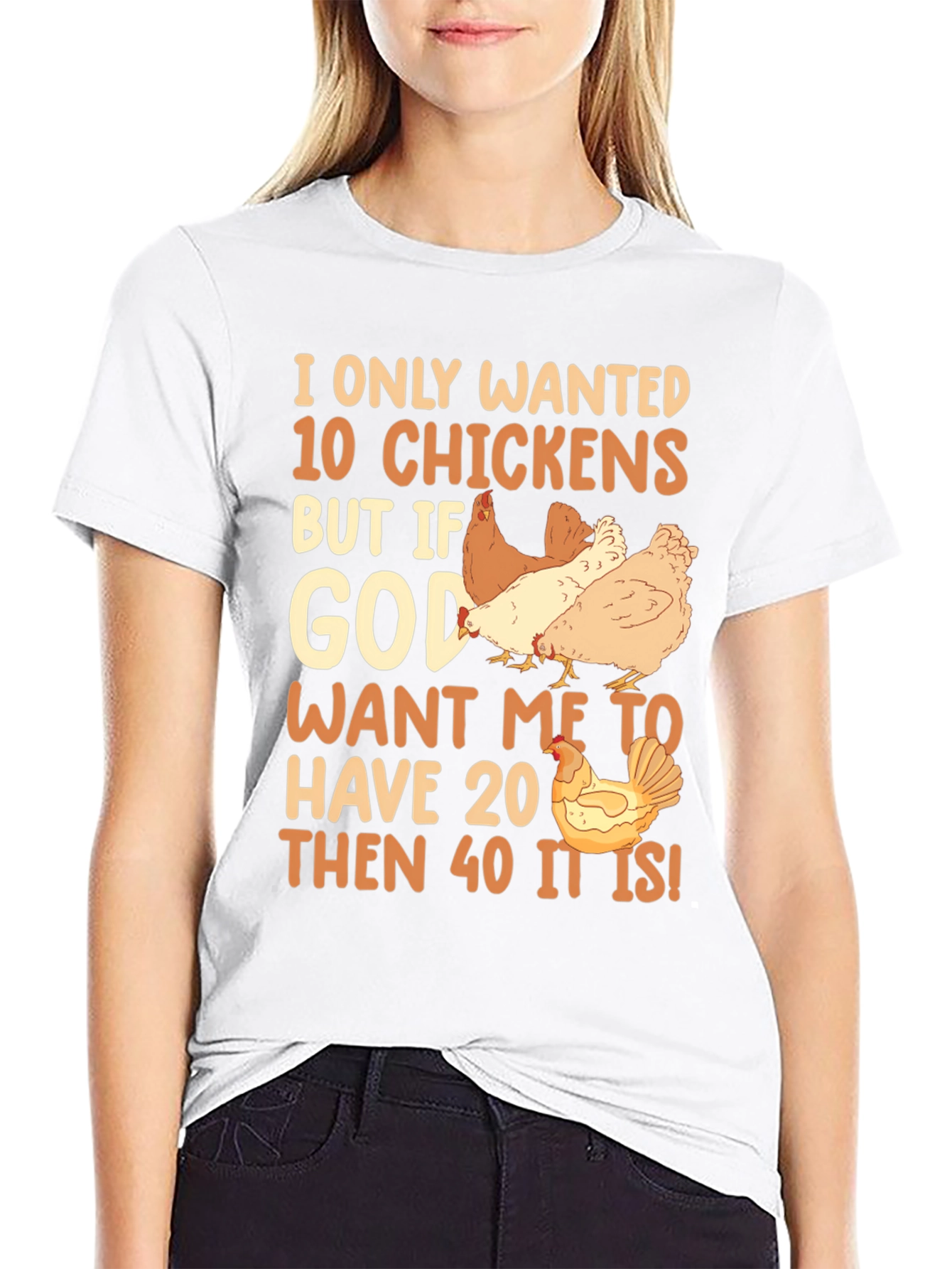 I Only Wanted 10 Chickens Graphic Tee