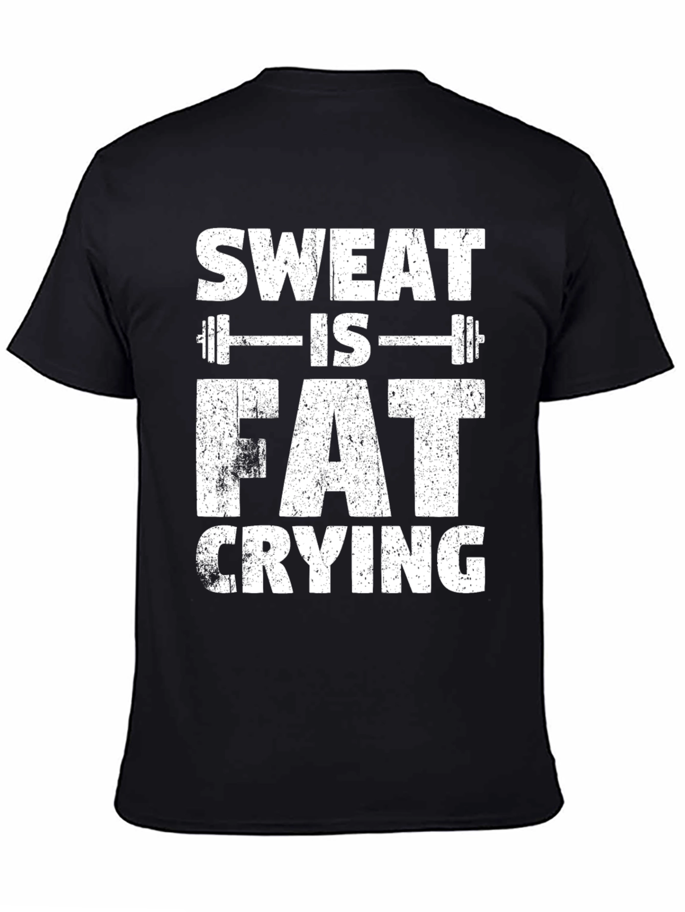 Sweat Is Fat Crying Gym Workout T-Shirt